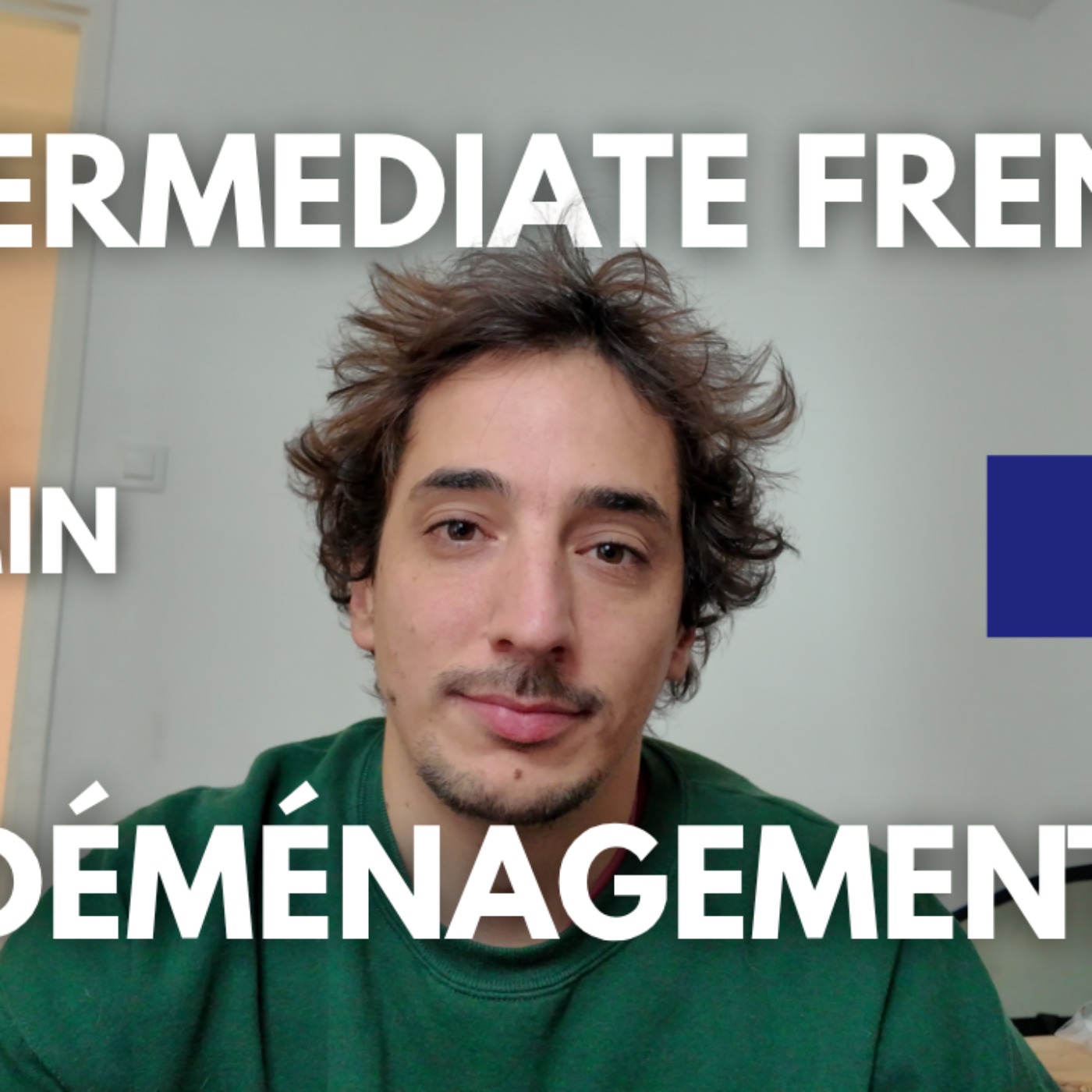 On a déménagé - Intermediate French Podcast