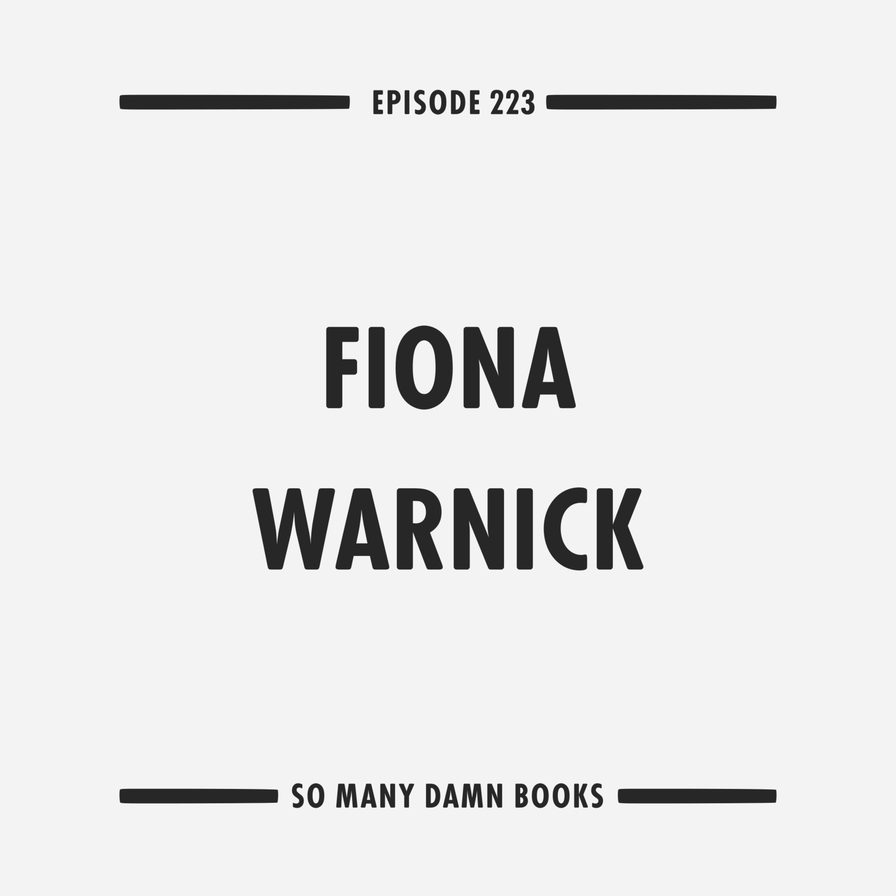 223: Fiona Warnick (THE SKUNKS) and Sheila Heti's ALPHABETICAL DIARIES