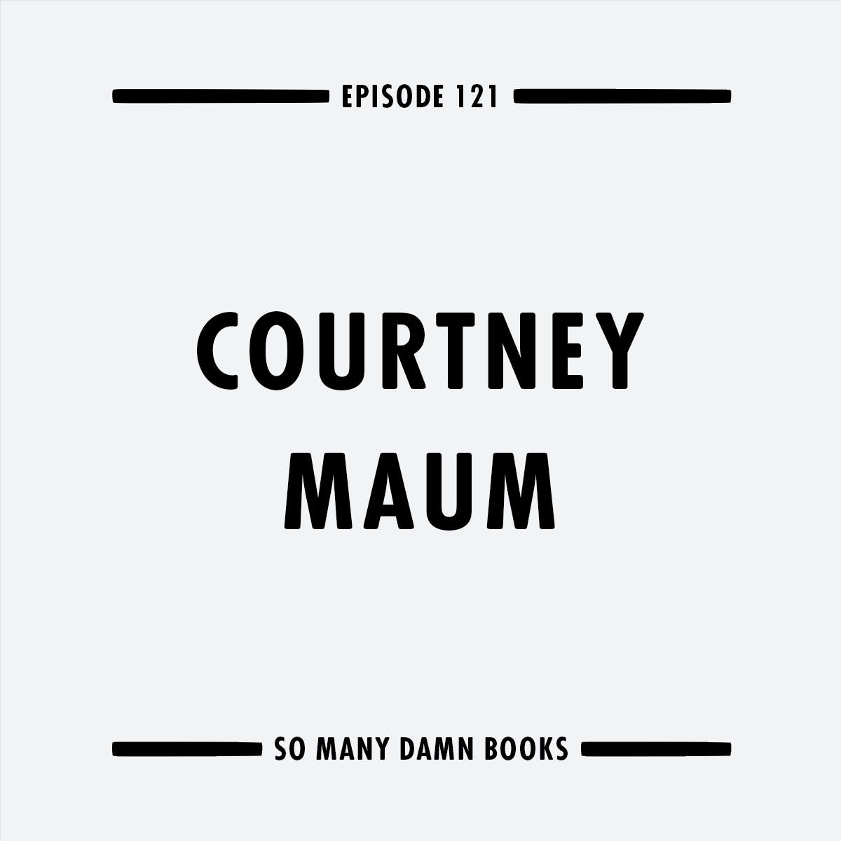 121: Courtney Maum (COSTALEGRE) & Aaron Schulman's THE AGE OF DISENCHANTMENTS episode artwork