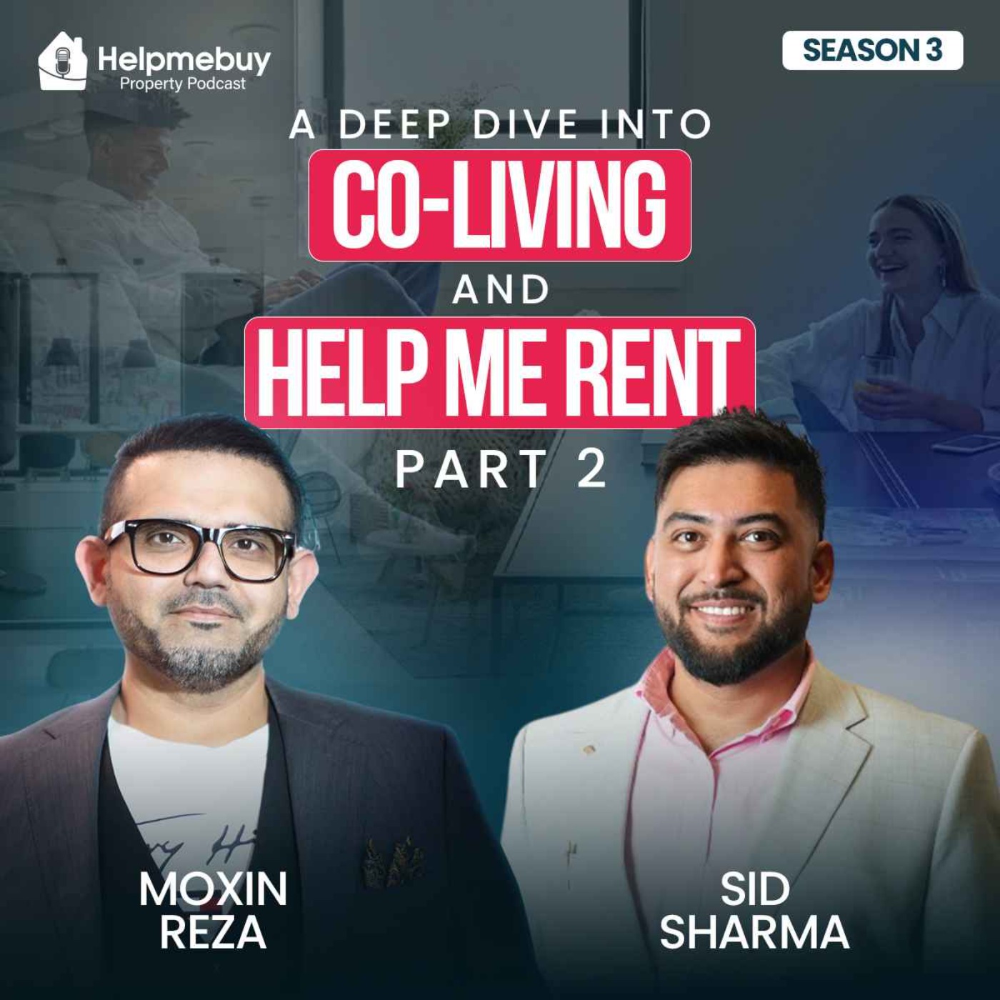 A Deep Dive Into Co-Living And Help Me Rent – Part 2 episode artwork