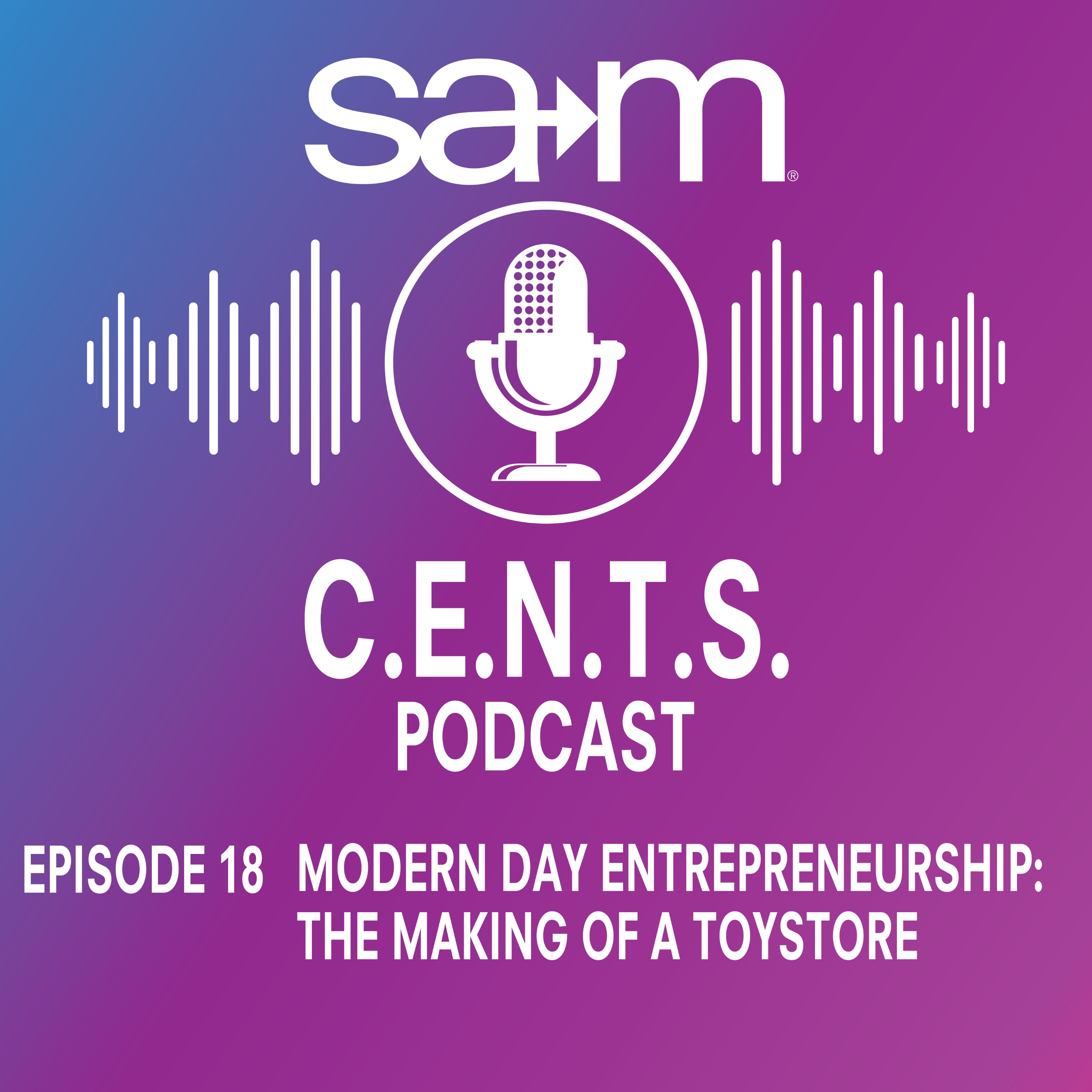 SAM C.E.N.T.S. A Management Podcast