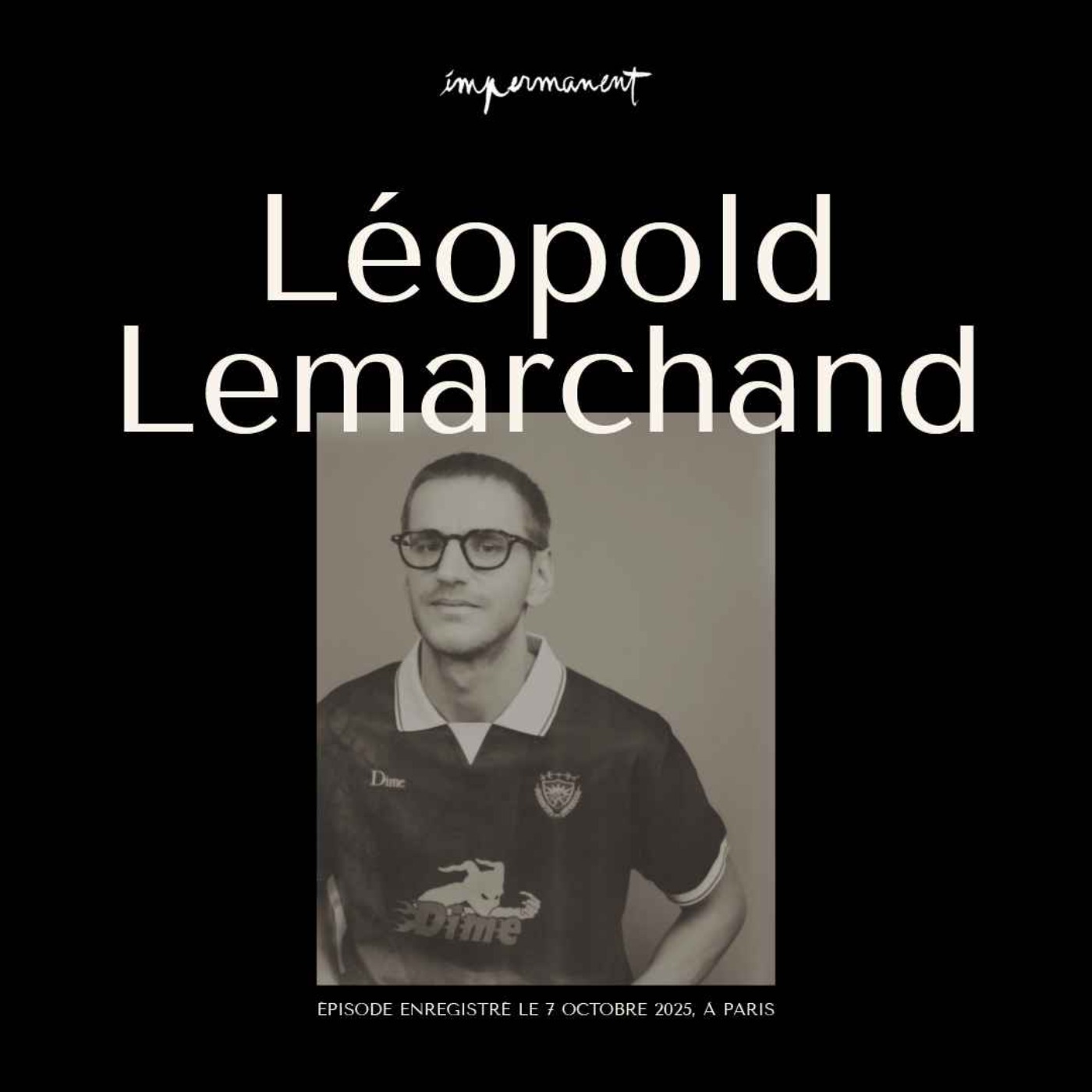 Léopold Lemarchand｜Habiter le temps par le rire