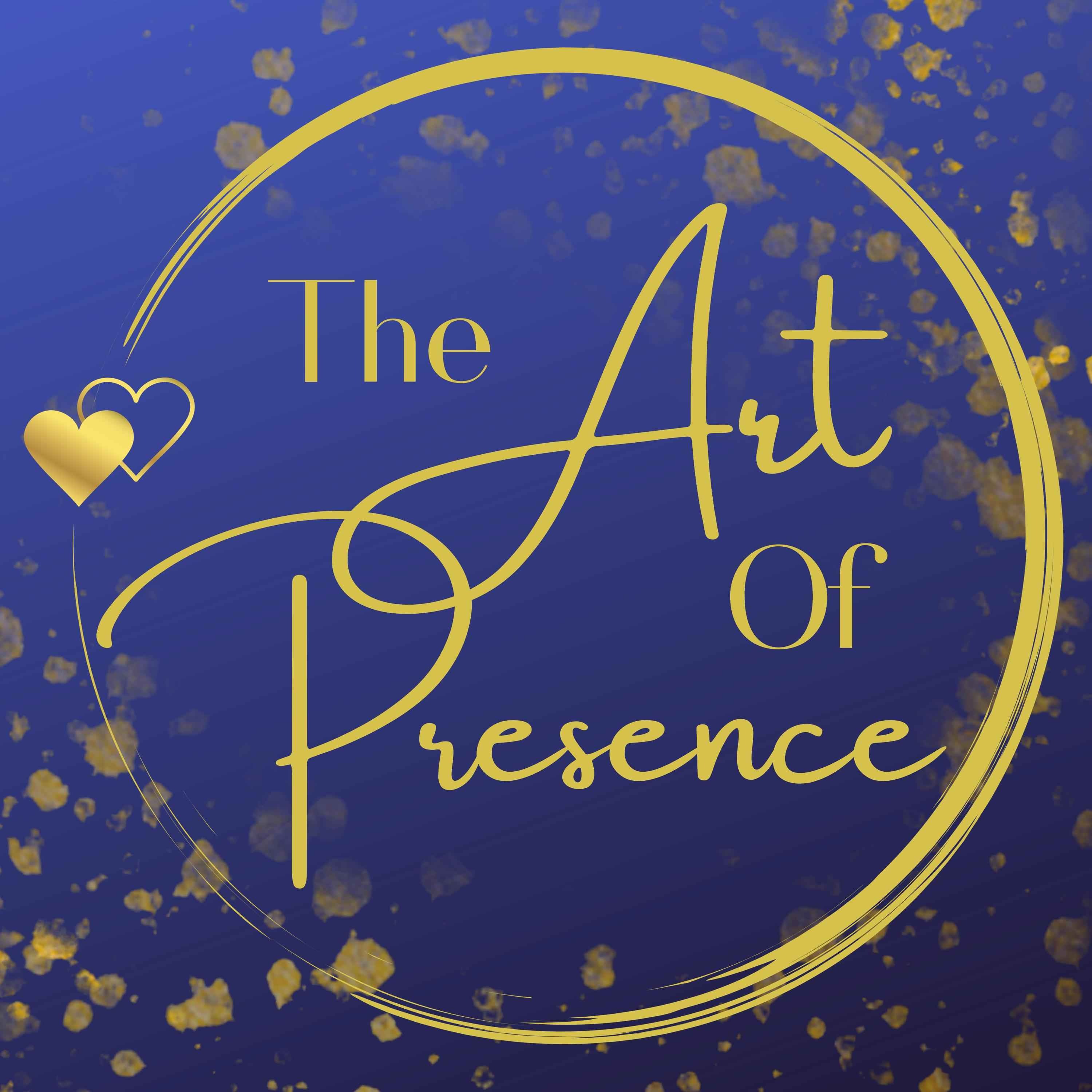 The Art of Presence