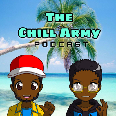 The Chill Army Podcast