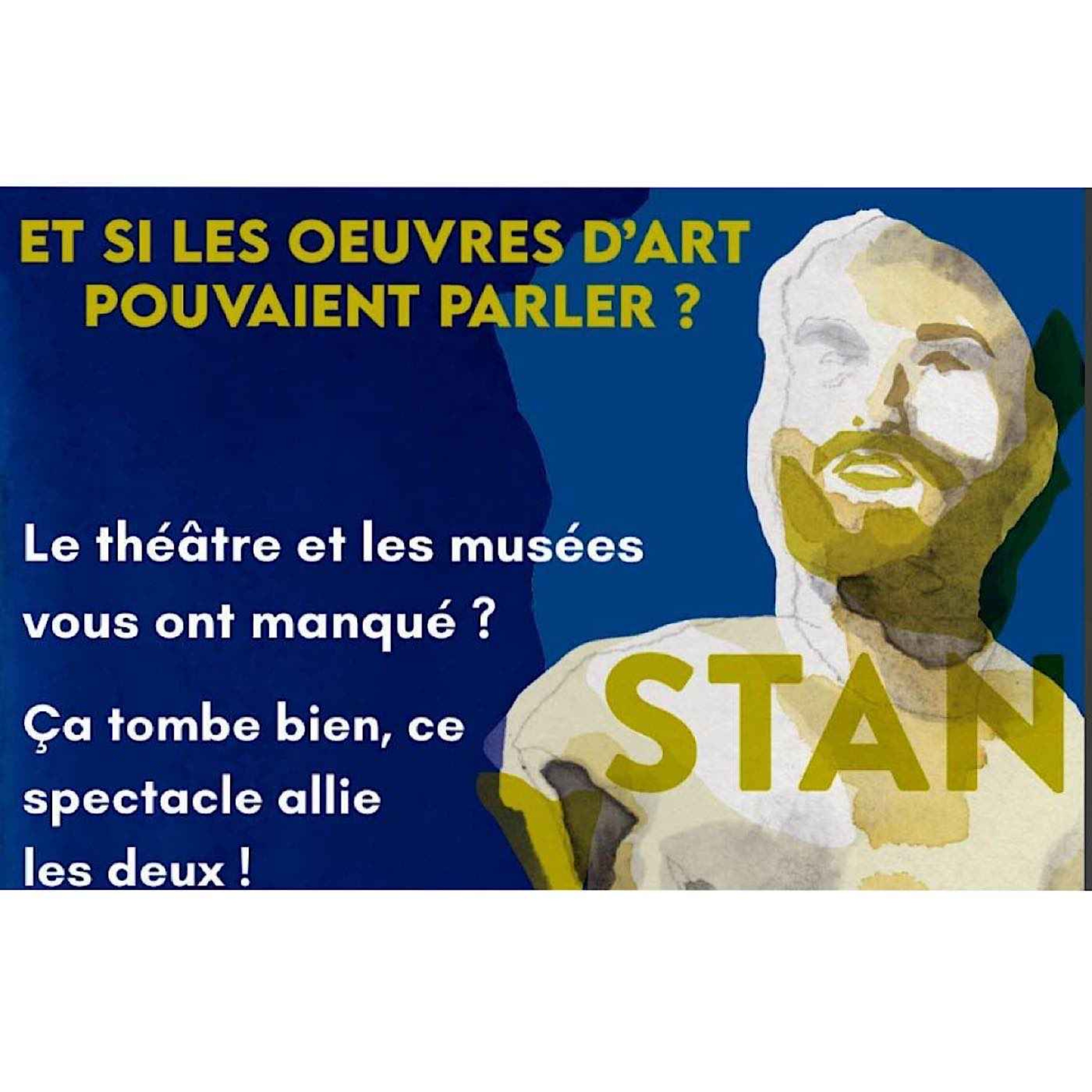 "Et si les oeuvres d'art pouvaient parler ?" Stan à Comédie Odéon
