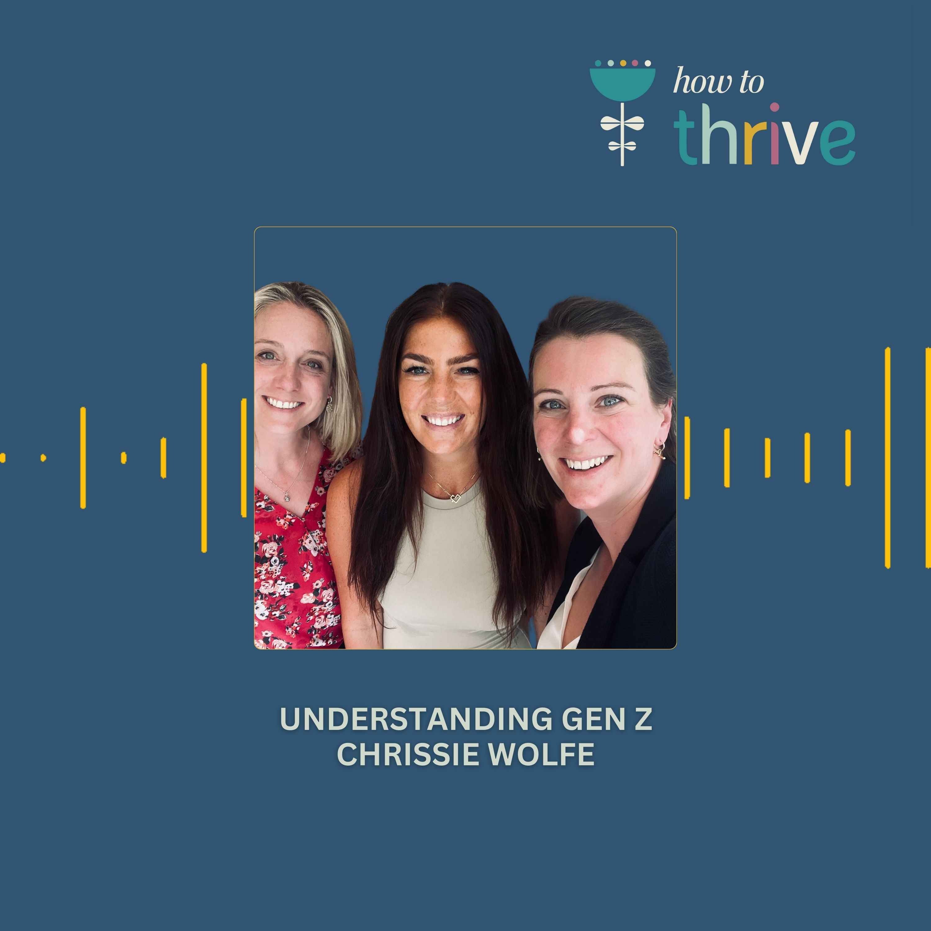 Understanding Gen Z, Chrissie Wolfe