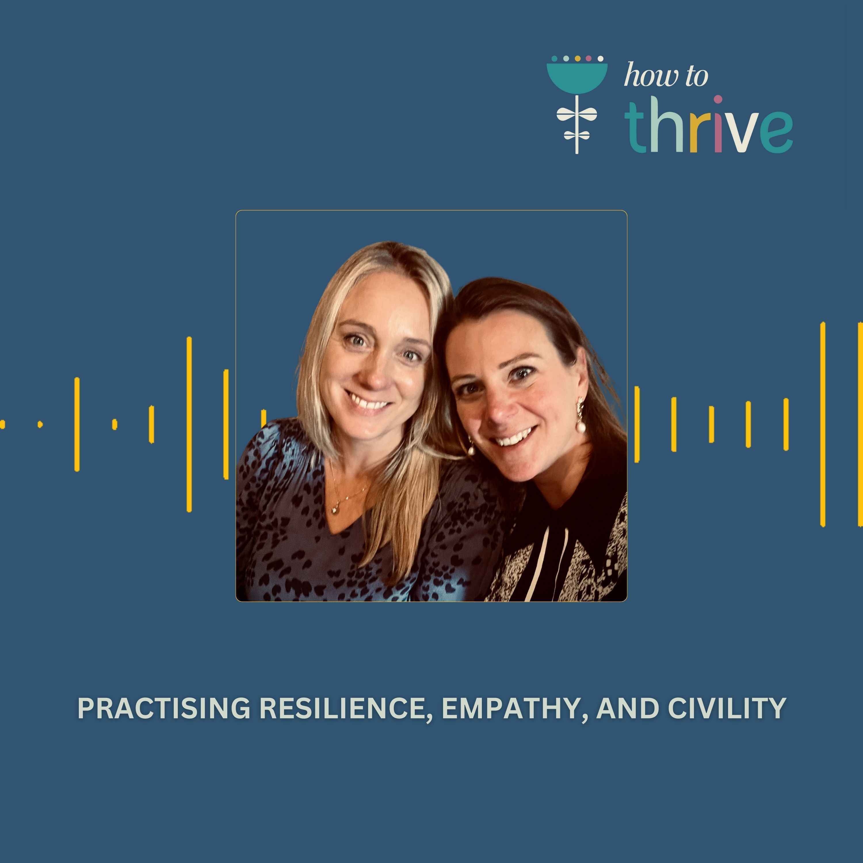 Practising resilience, empathy and civility