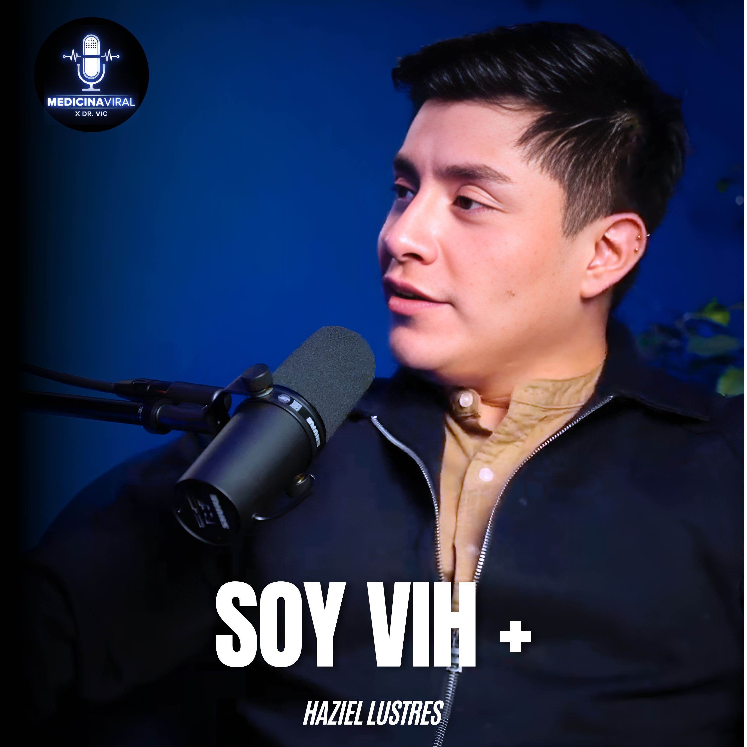 VIVIR CON VIH | HAZIEL LUSTRES episode artwork