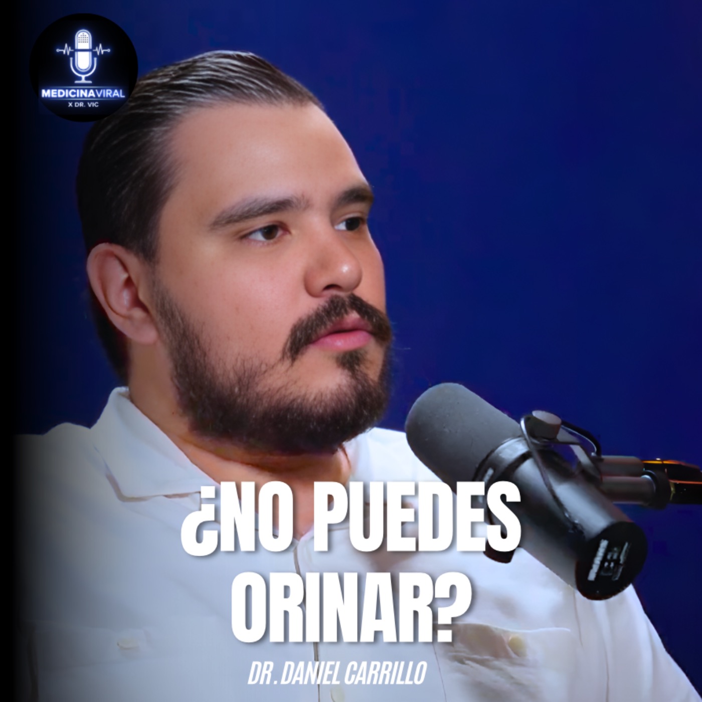 ¡ATENCIÓN! ⚠️ ¿NO PUEDES ORINAR? PUEDE SER LA PRÓSTATA | DR. DANIEL CARRILLO episode artwork