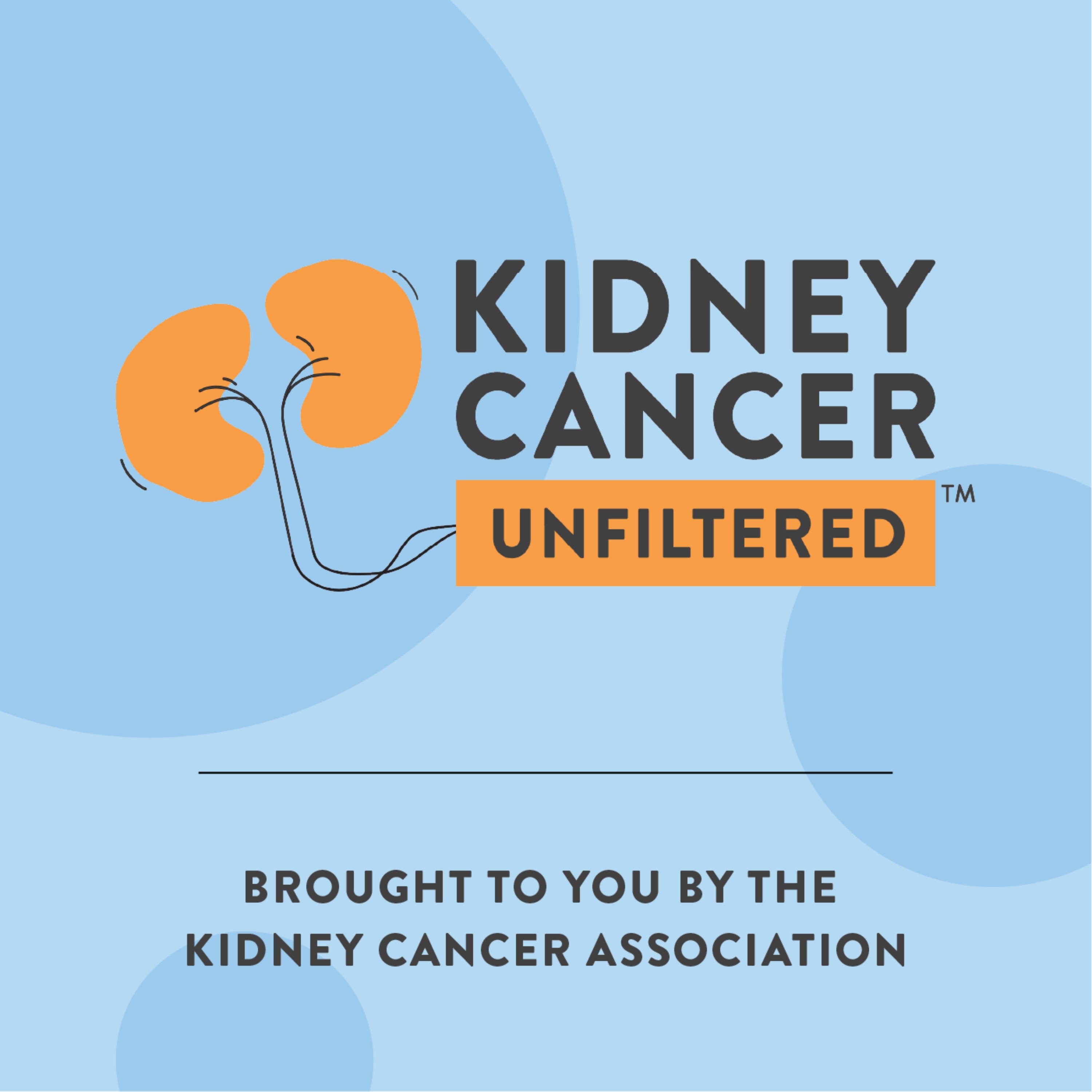 Kidney Cancer Unfiltered