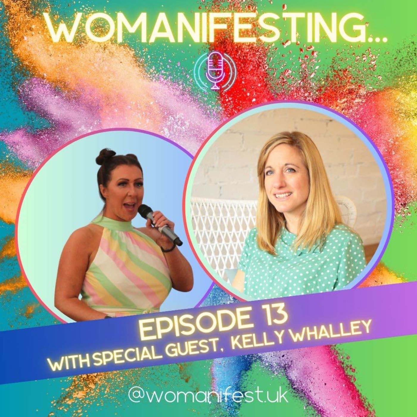 Womanifesting... Episode 13 with special guest Kelly Whalley episode artwork