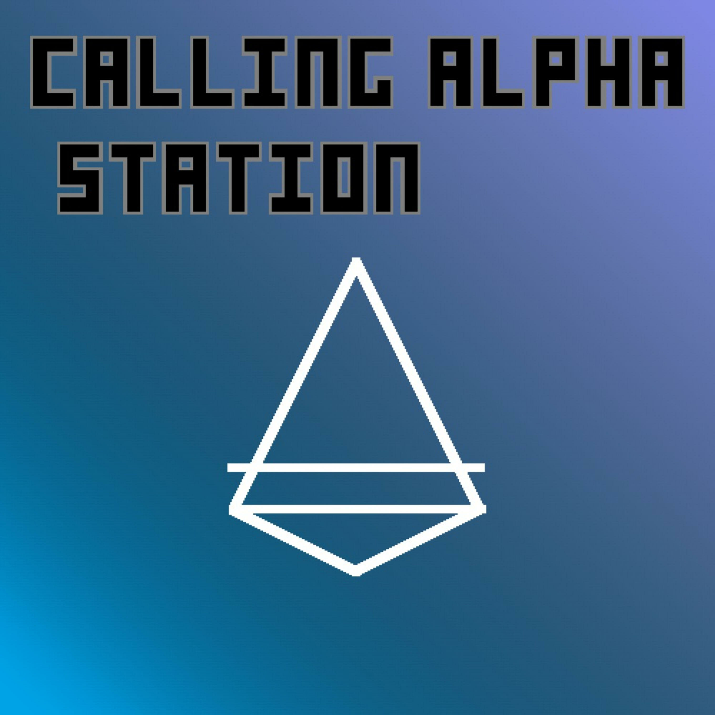 Calling Alpha Station