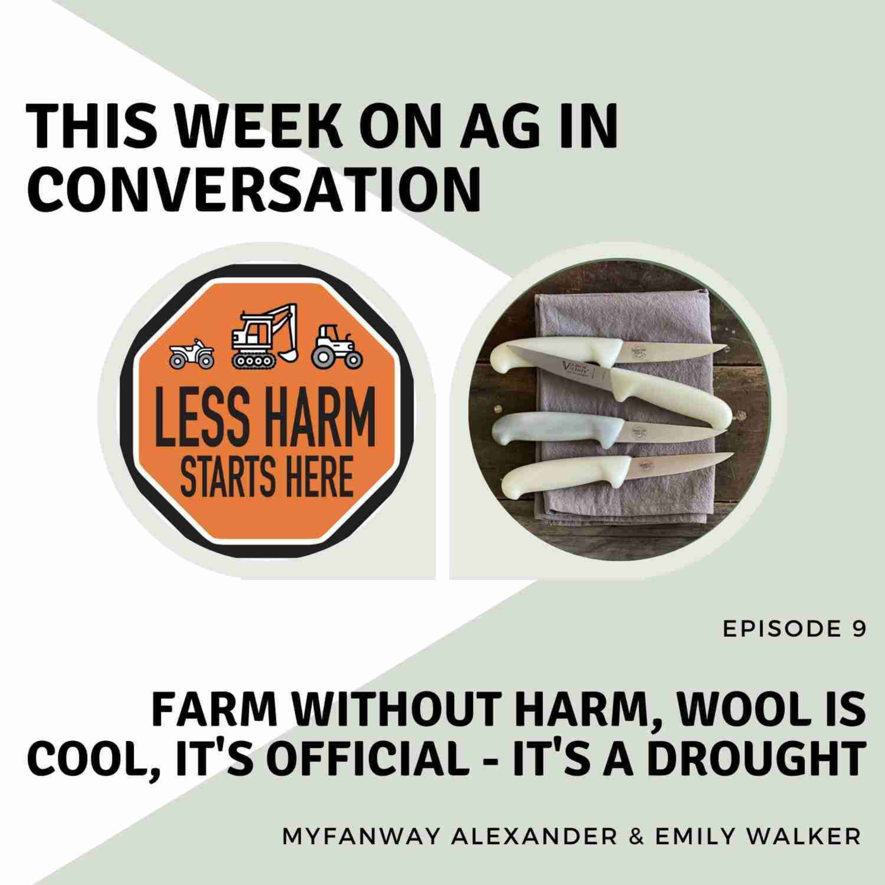 Farm without harm, Wool is cool, It's official - it's a drought