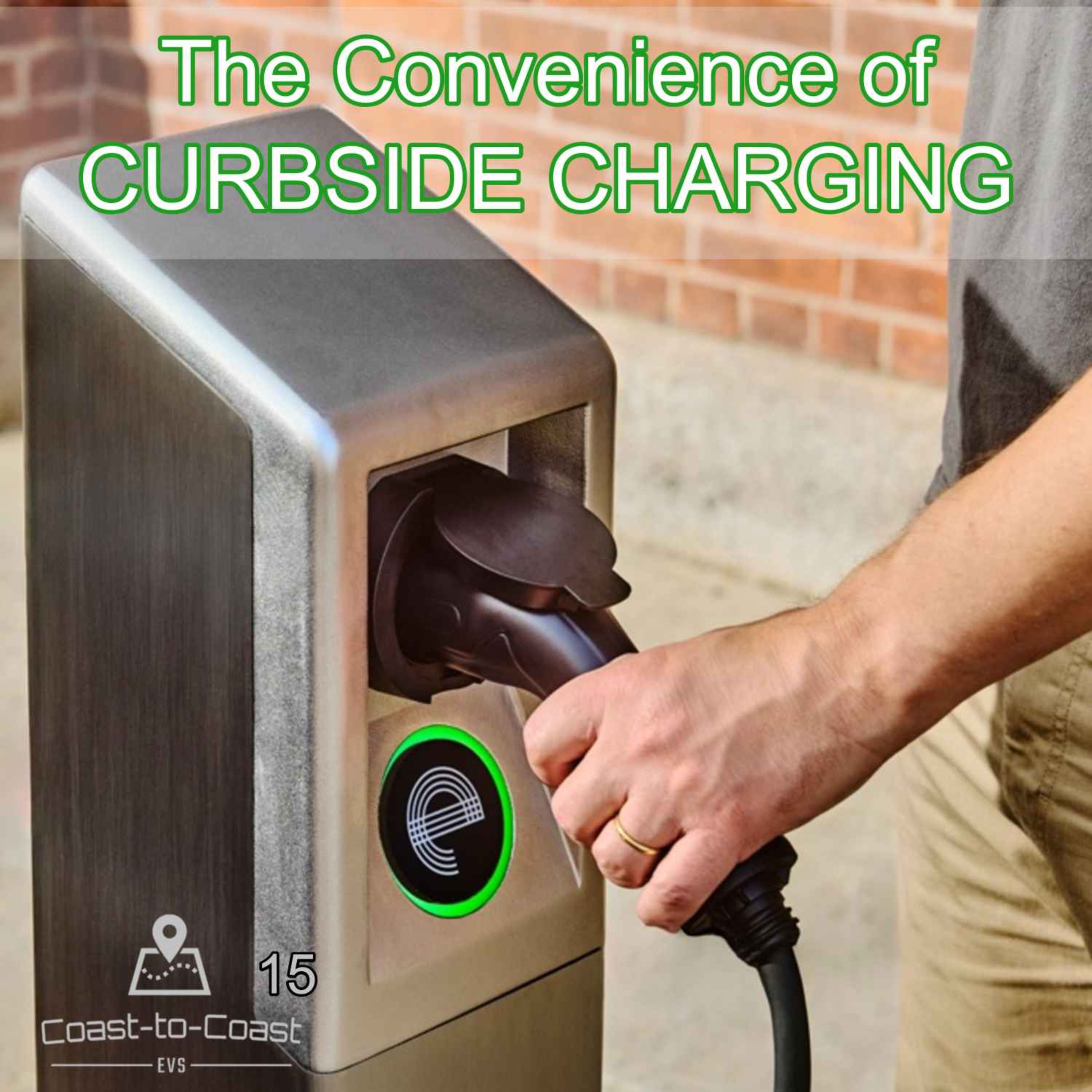 The Convenience of Curbside Charging w/ Nathan King of itselectric | Coast-to-Coast EVs # 15 episode artwork
