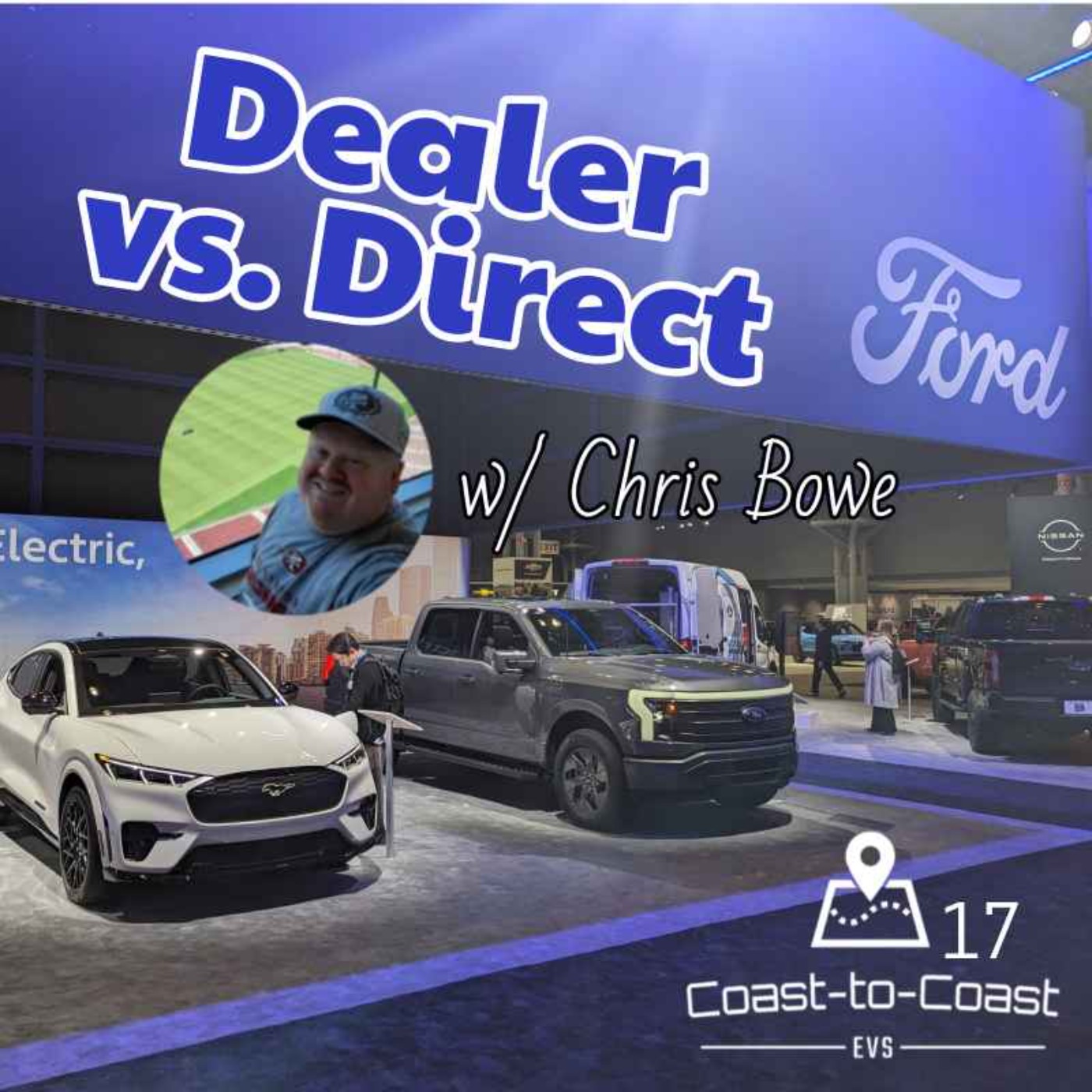 Dealerships vs. Direct EV Sales | Ford's EV Experience | Best All-Electric Model Lineup? | Coast-to-Coast EVs #17 episode artwork