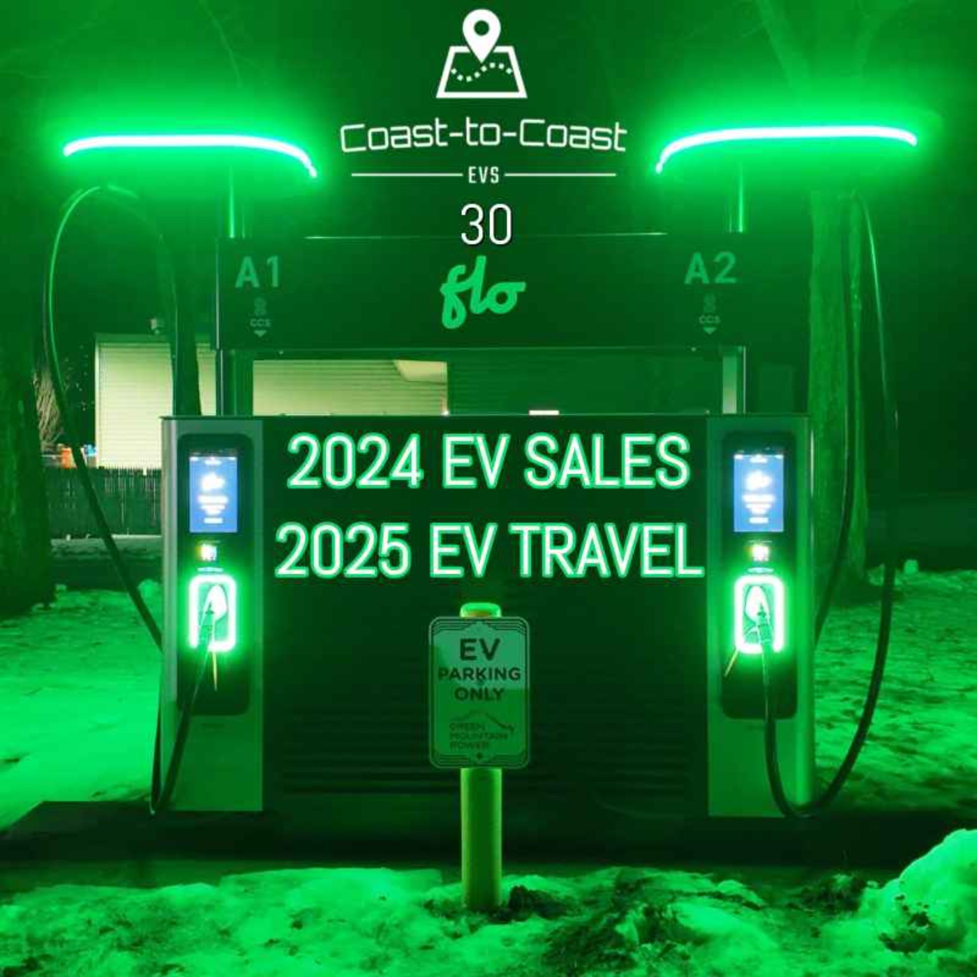 2024 EV Sales Unpacked | Tesla's Prospects for 2025 | All-Electric Holiday Road Trips -- Coast-to-Coast EVs #30 episode artwork
