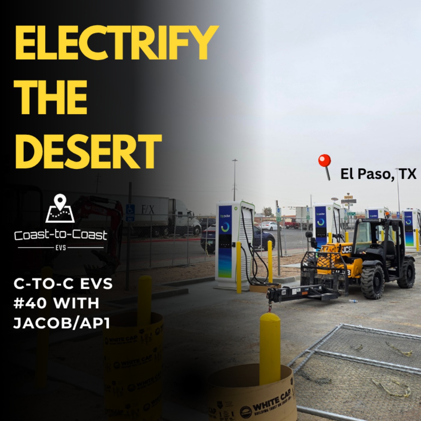 Electrifying the Desert Southwest w/ AP1's Jacob - Coast-to-Coast EVs #40 episode artwork