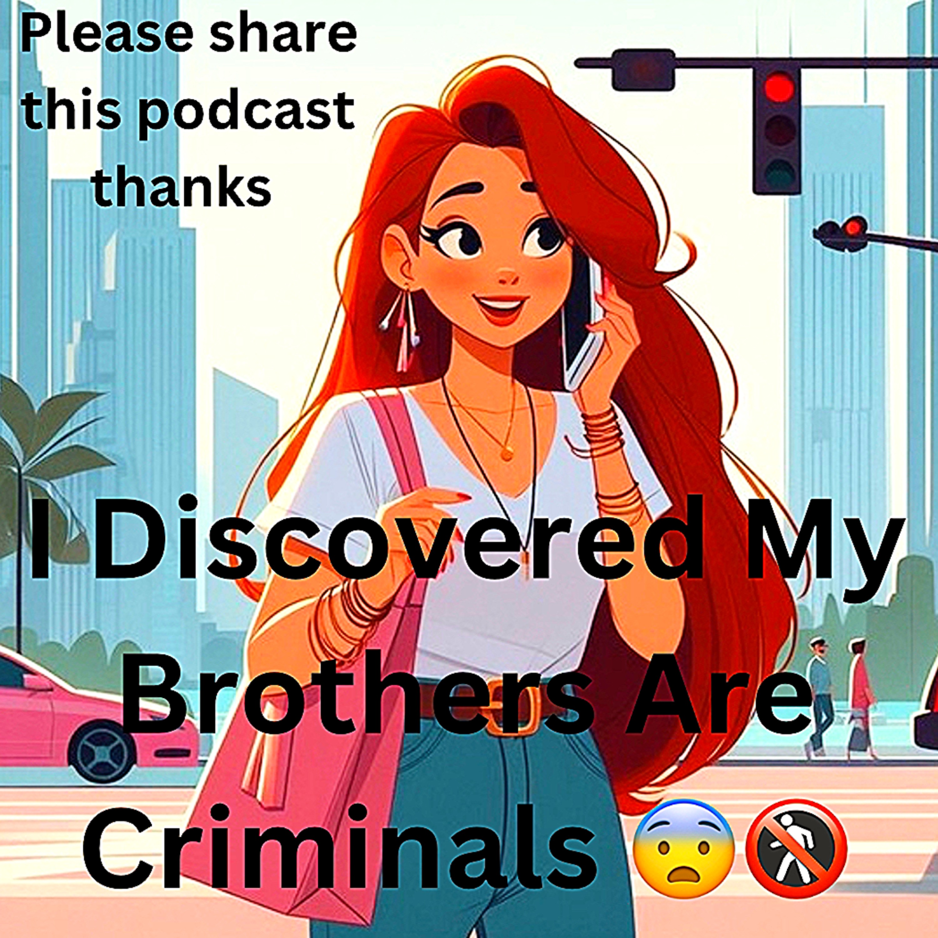 cover art for I Discovered My Brothers Are Criminals 😨🚷