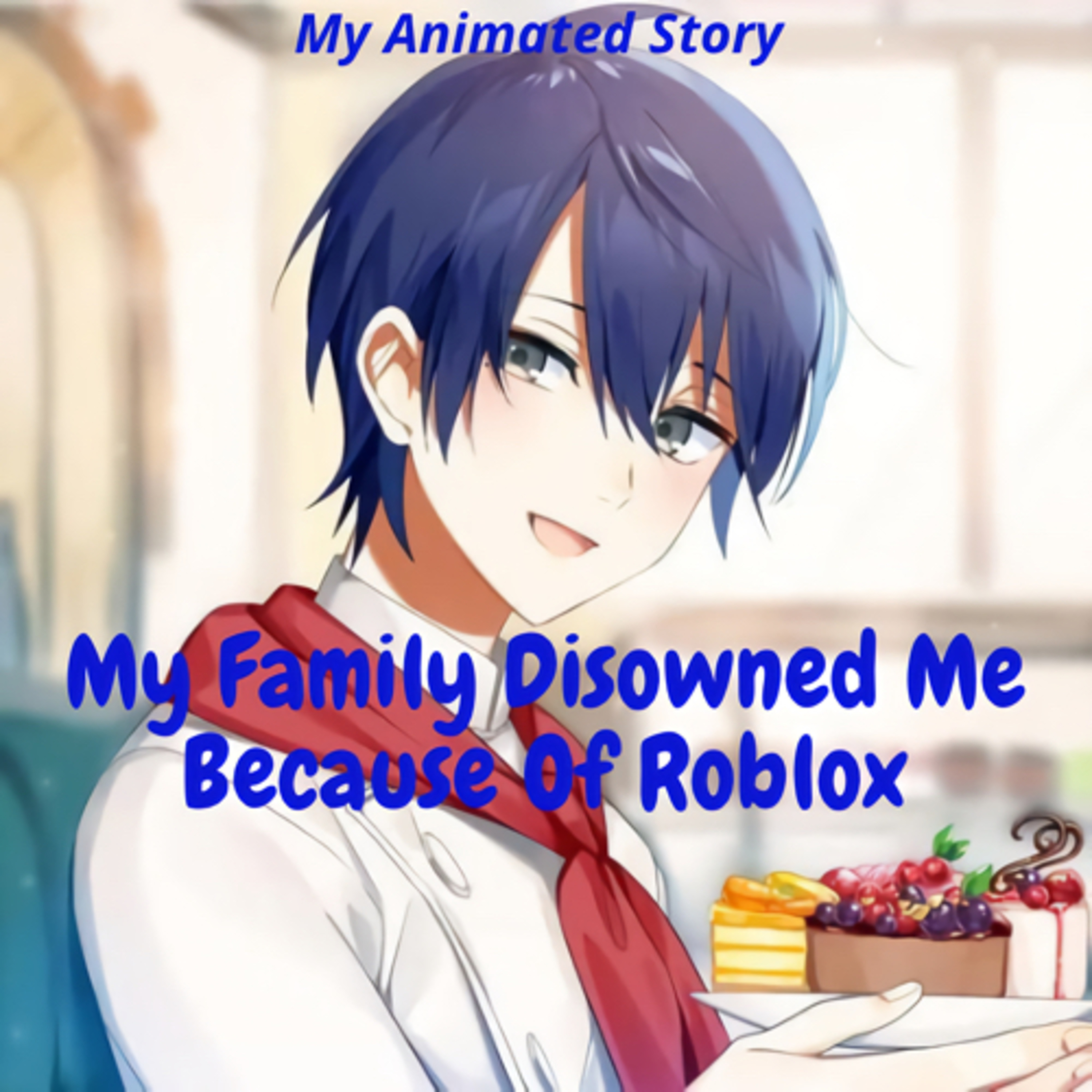 My Family Disowned Me Because Of Roblox | 🎙