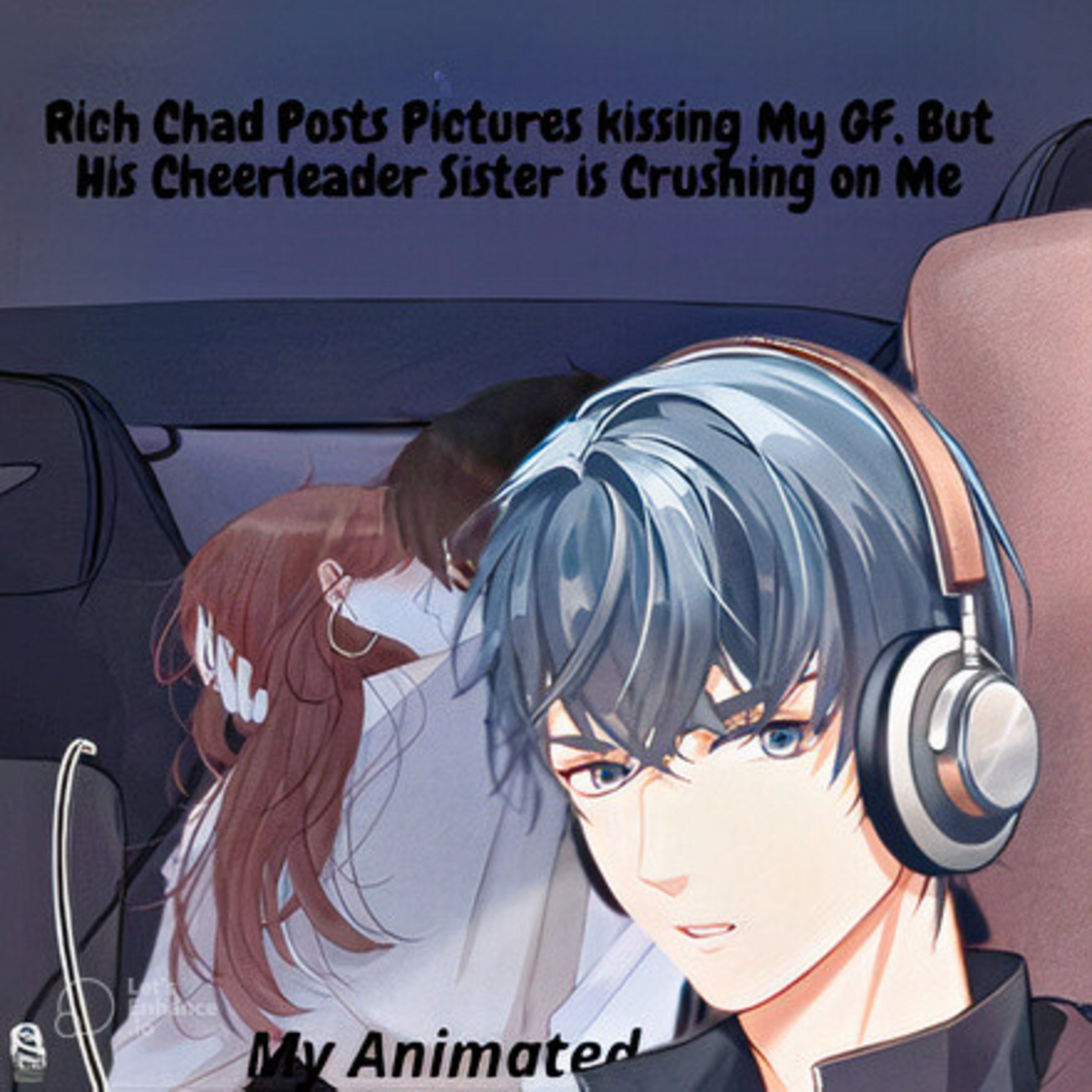 Rich Chad Posts Pictures kissing My GF, But His Cheerleader Sister is Crushing on Me 🎙