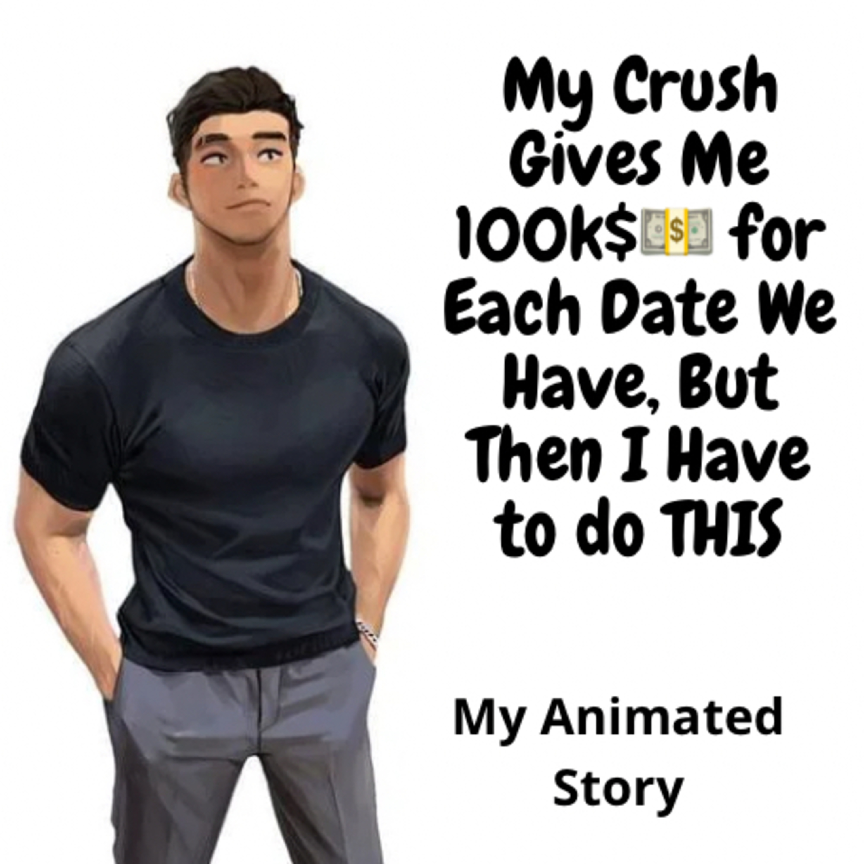 My Crush Gives Me 100k$ for Each Date We Have, But Then I Have to do THIS | My Animated Story