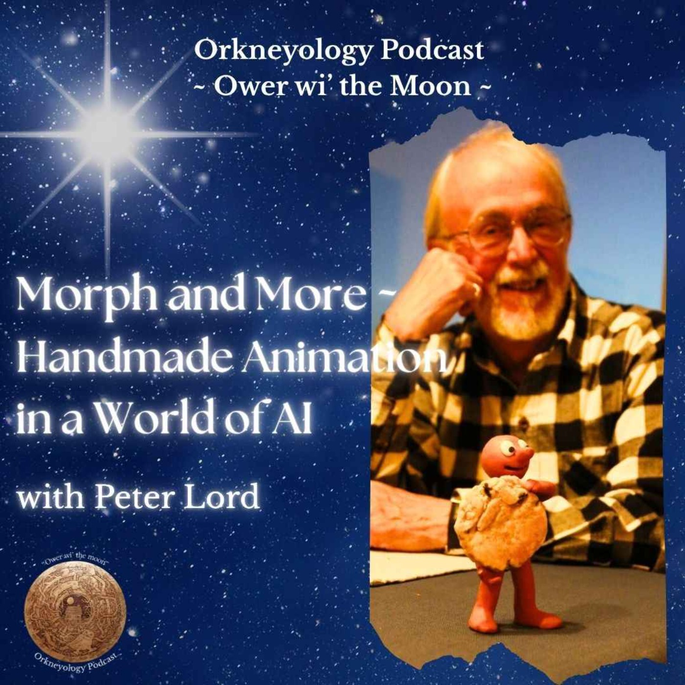 Morph and More ~ Handmade Animation in a World of AI, with Aardman's Peter Lord episode artwork