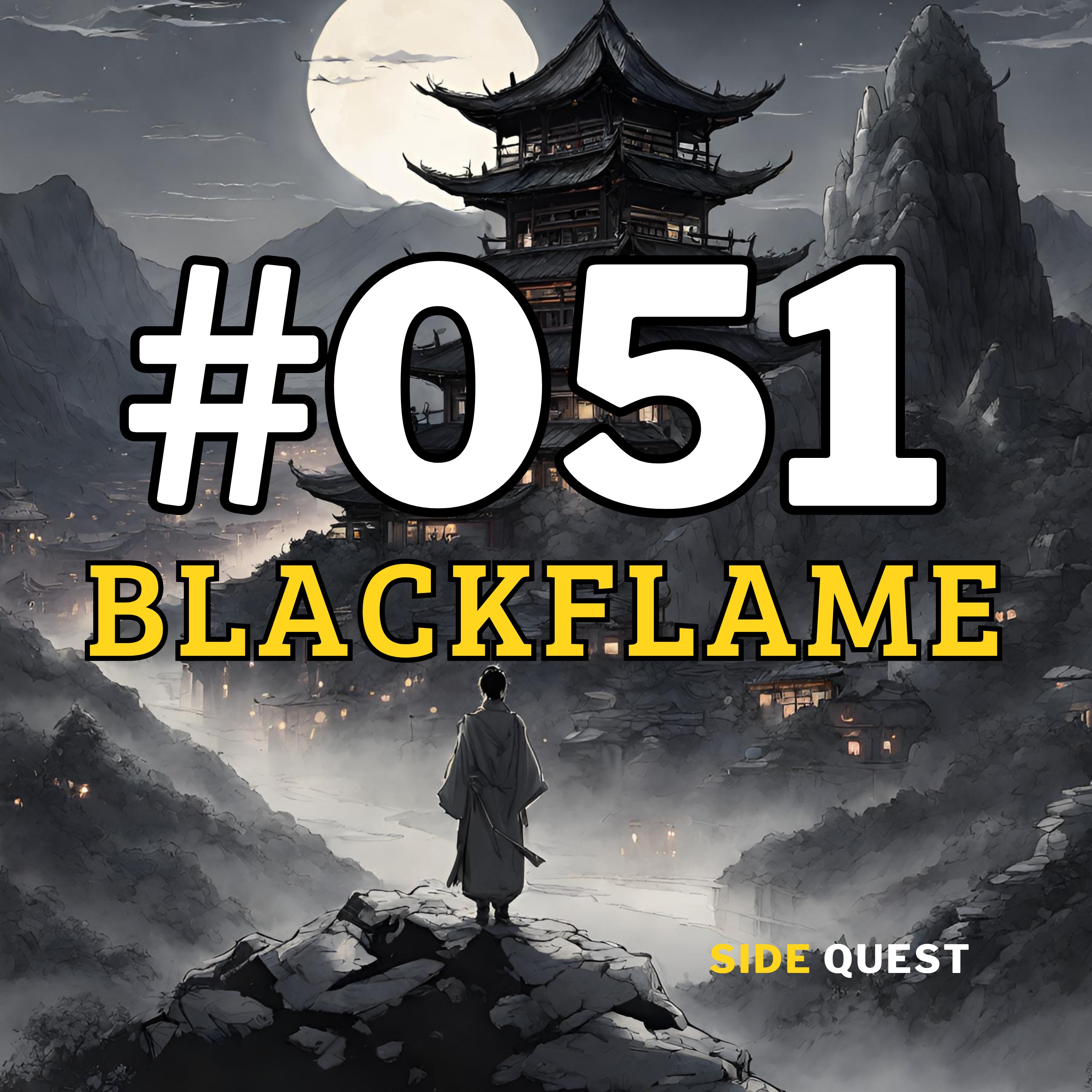 #051 Blackflame Part 2 