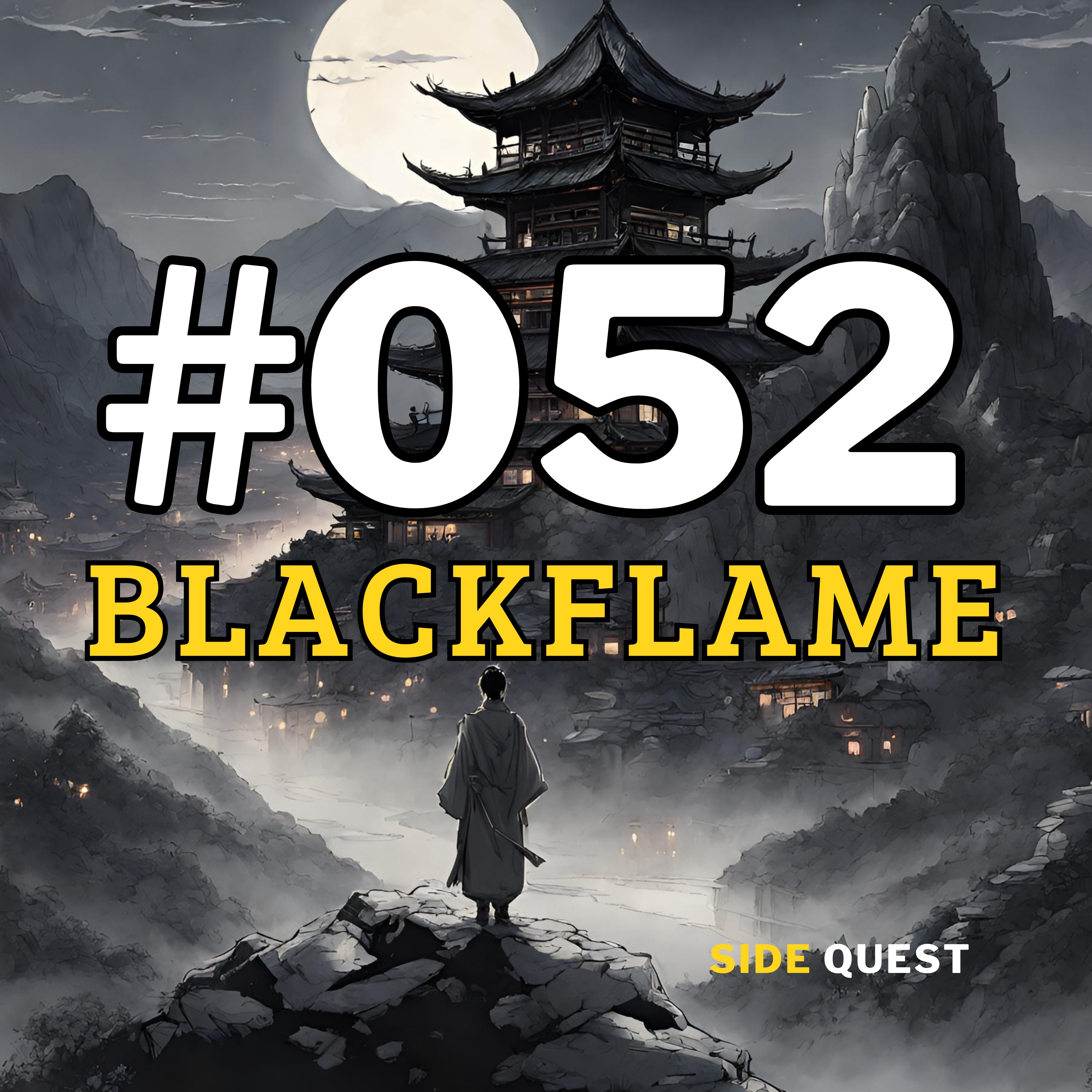 #052 Blackflame Part 3 