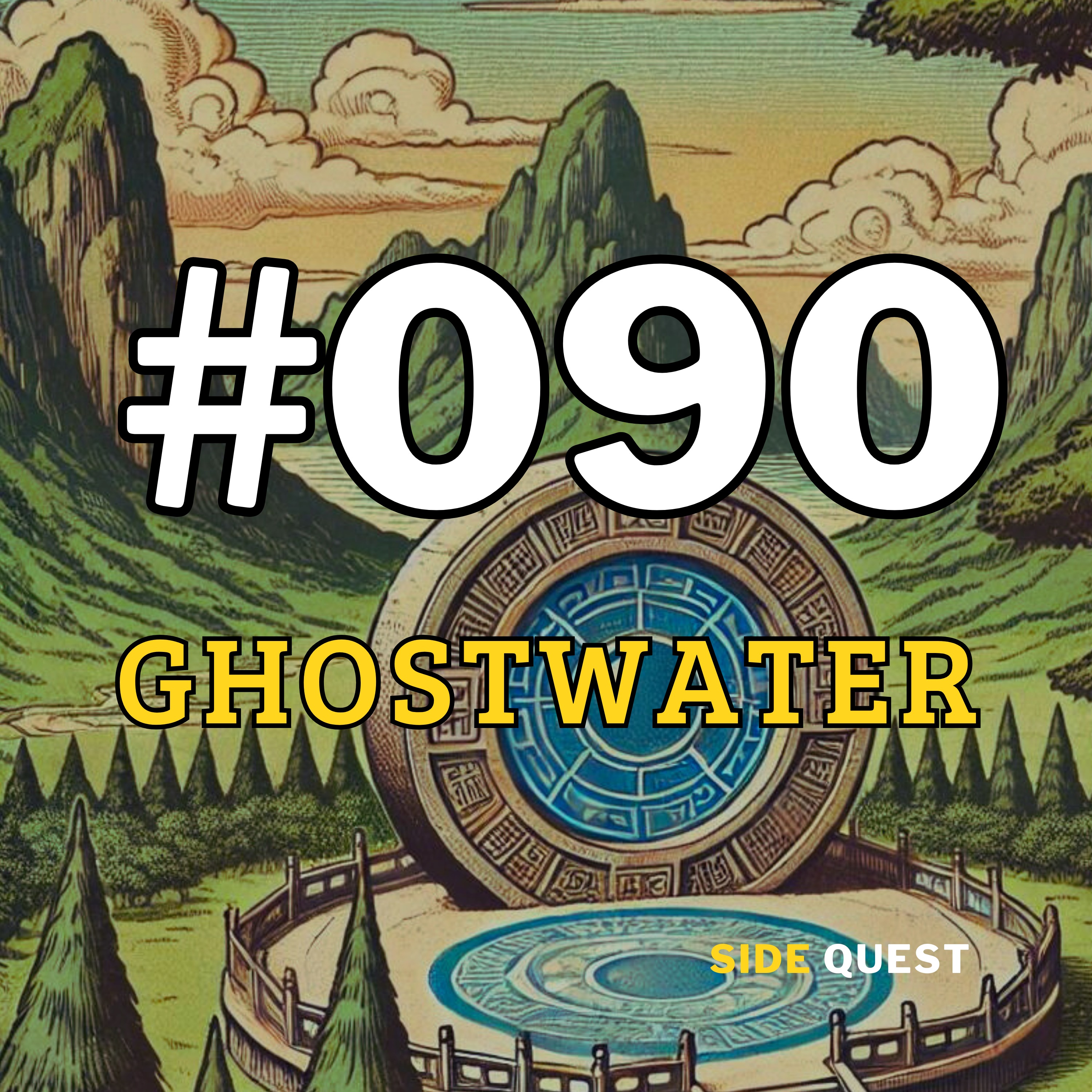 #090 Ghostwater Part 2