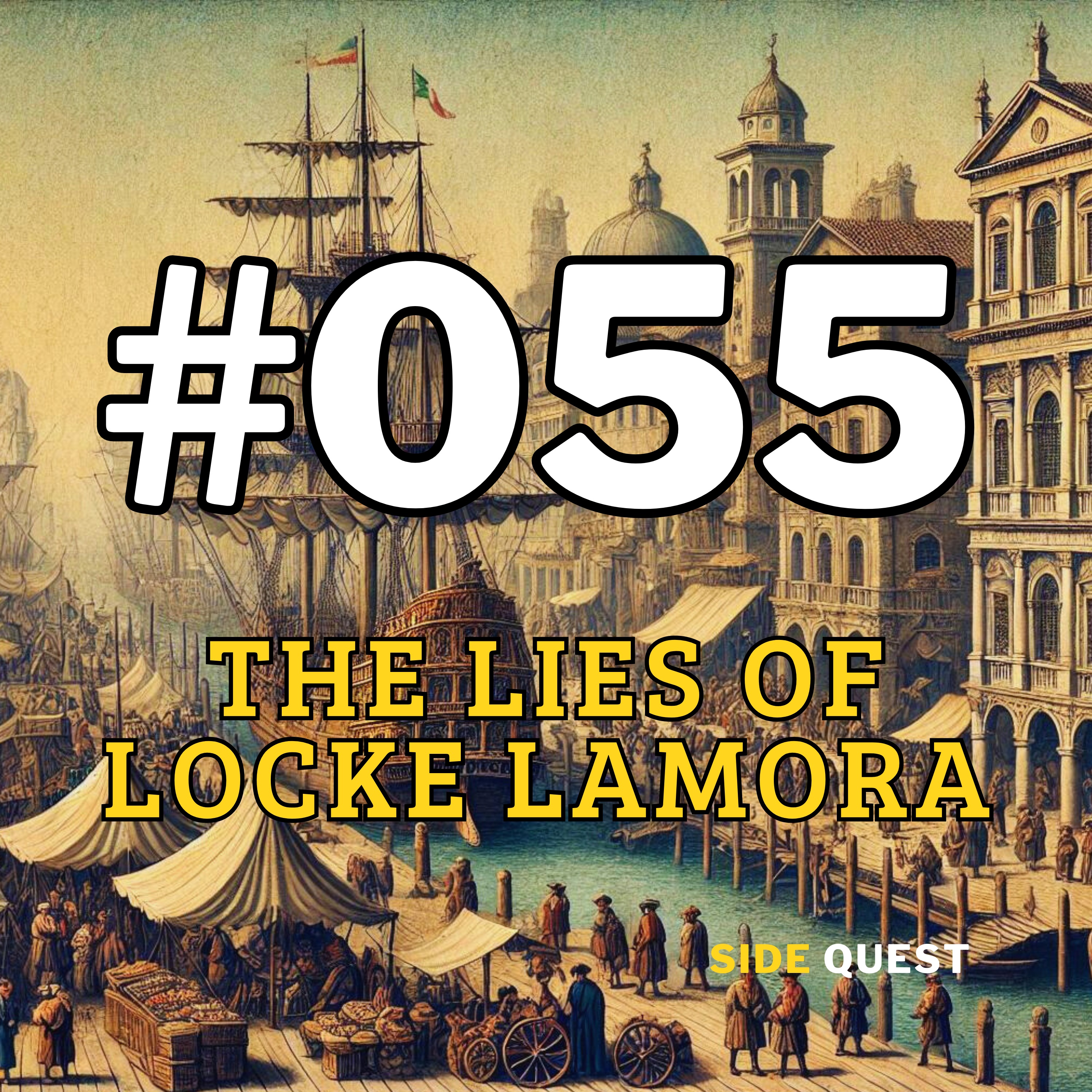 #055 The Lies of Locke Lamora Part 1 