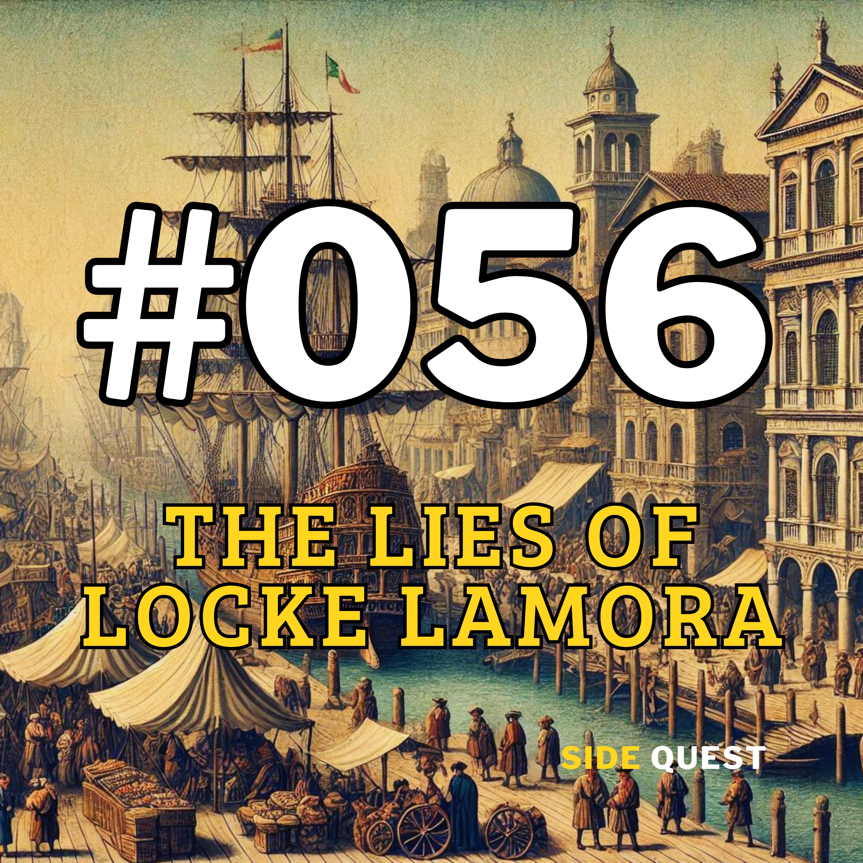 #056 The Lies of Locke Lamora Part 2 