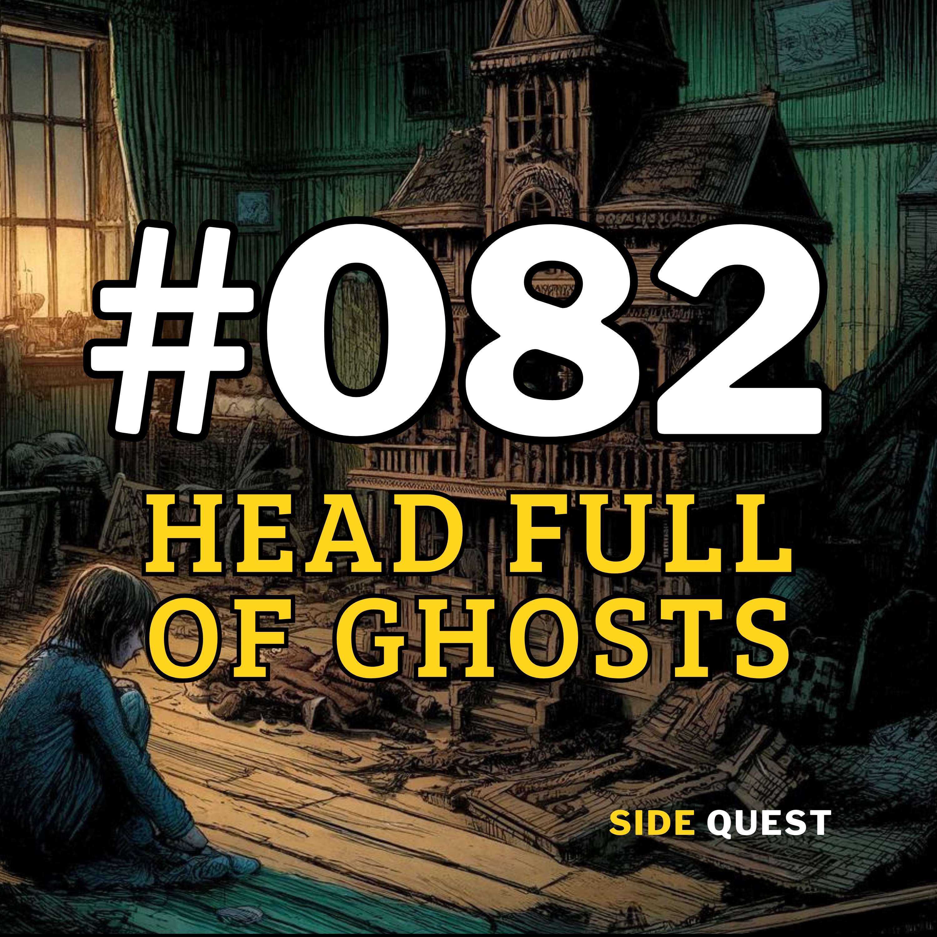 #082  A Head Full of Ghost Part 3