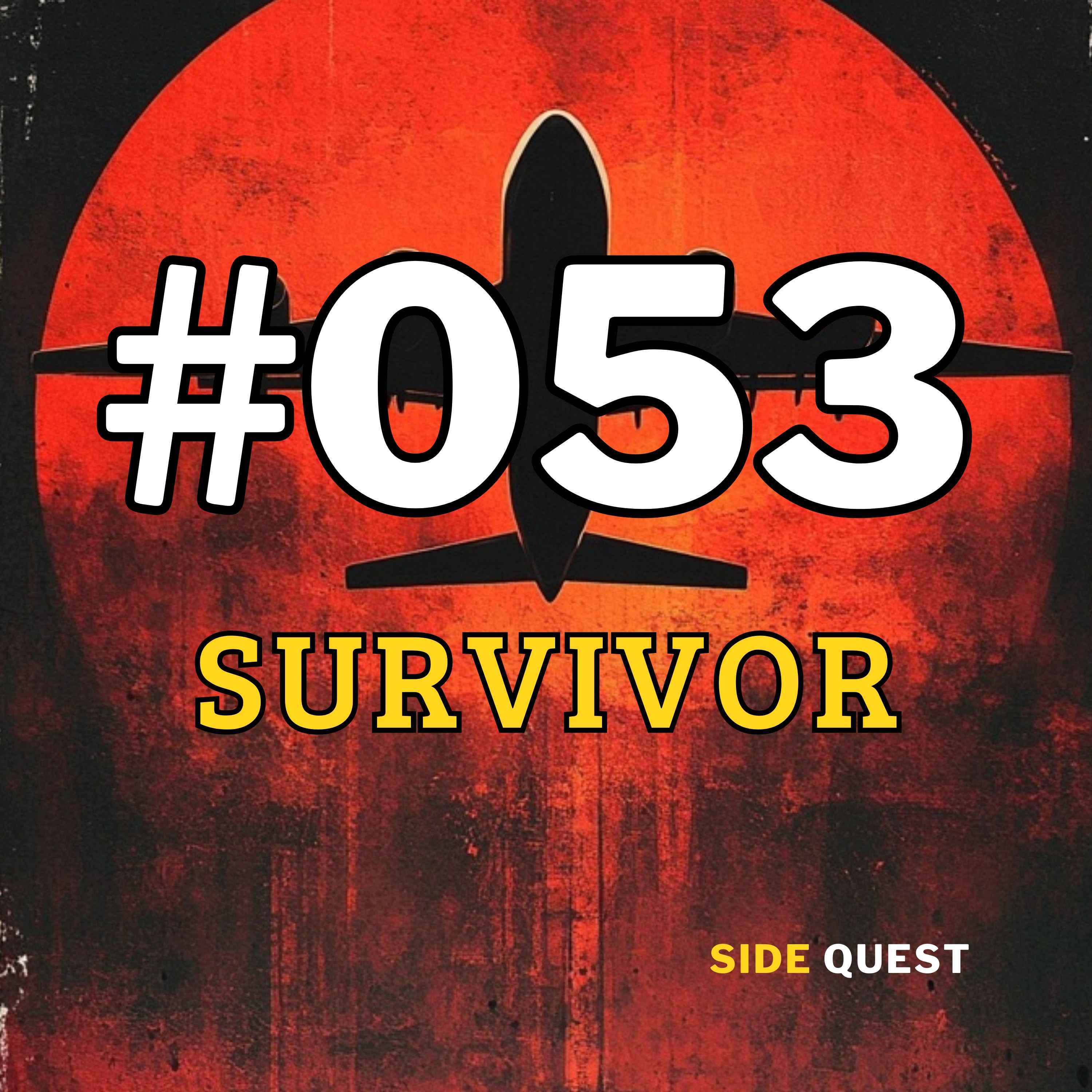 #053 Survivor Part 1 