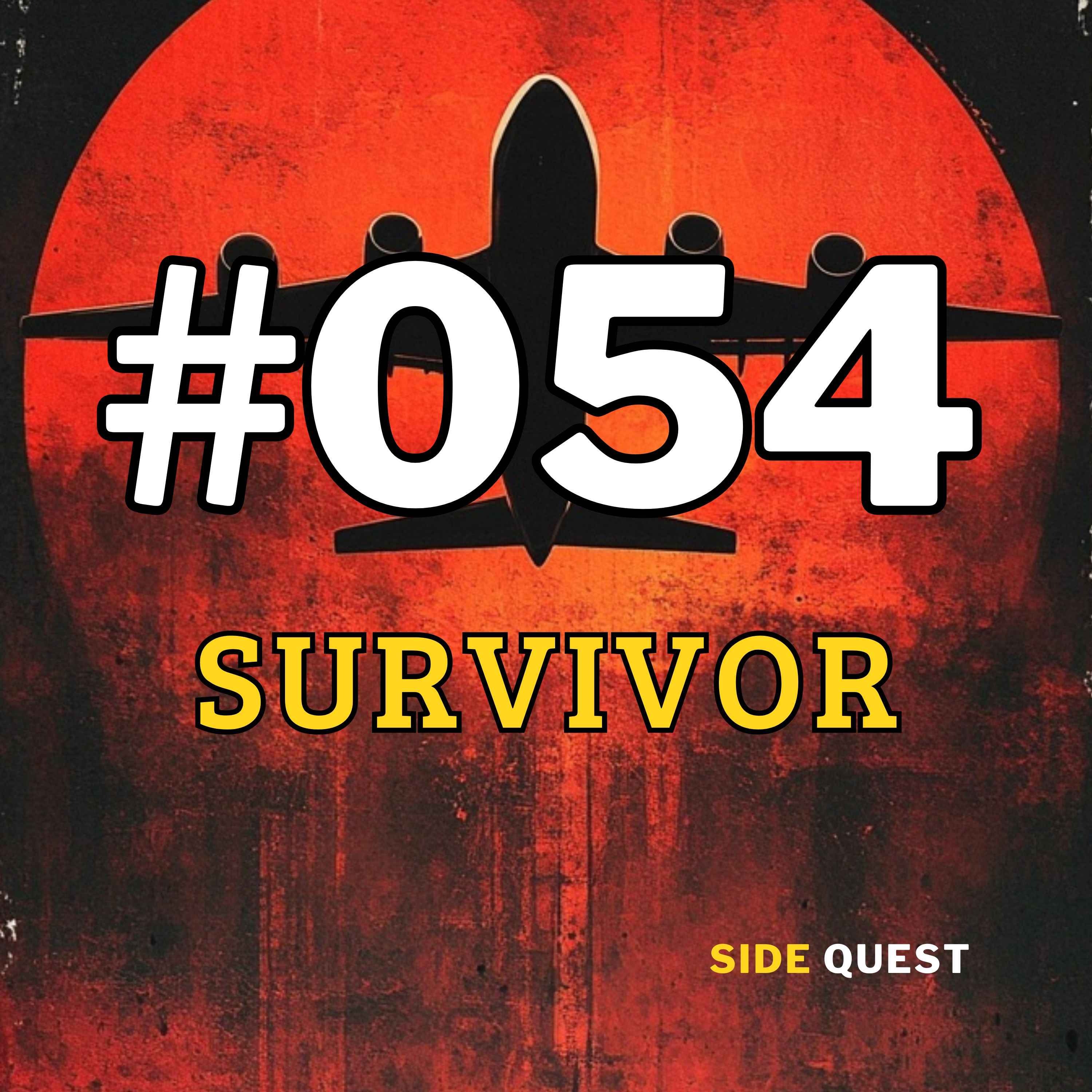 #054 Survivor Part 2 