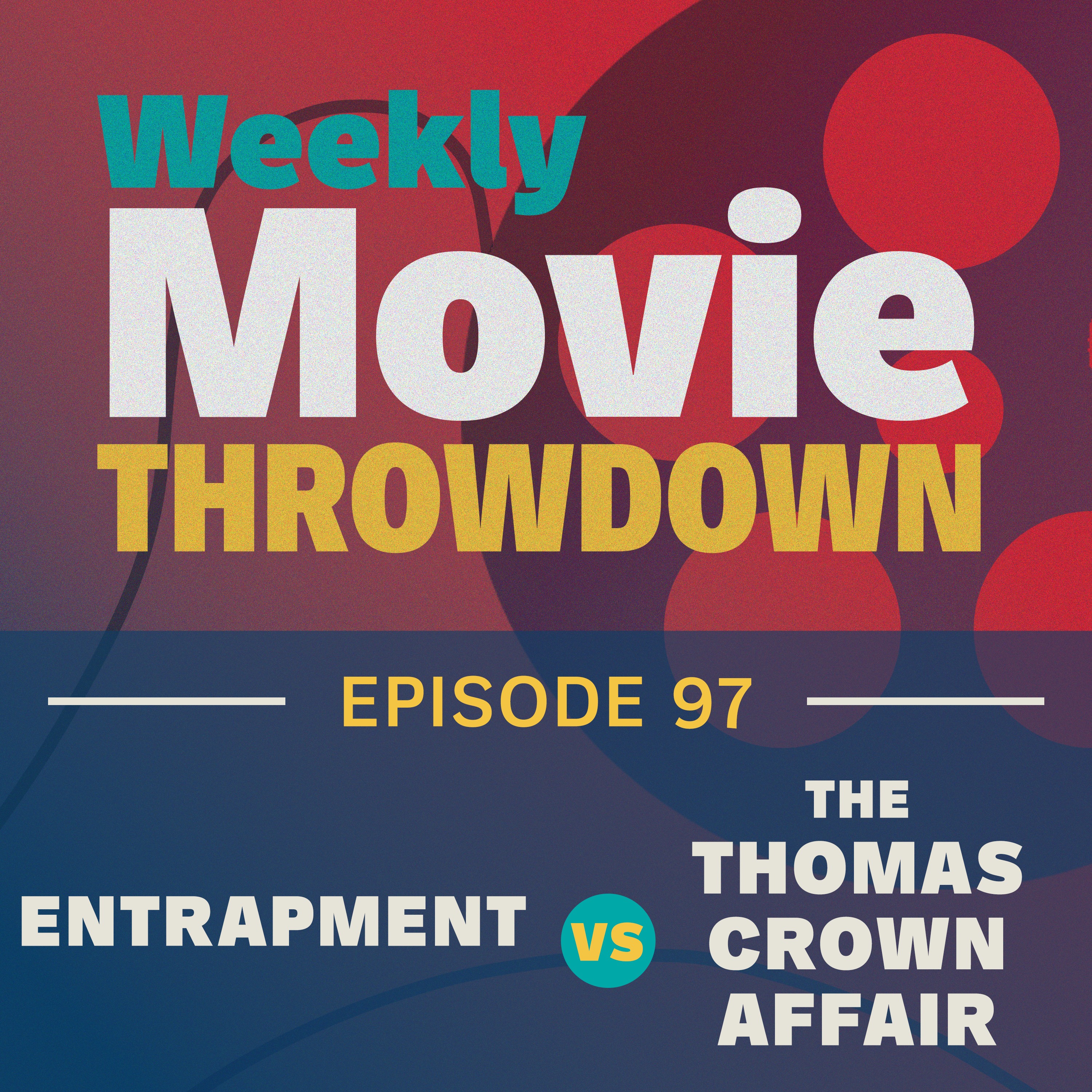Entrapment (1999) vs. The Thomas Crown Affair (1999) episode artwork