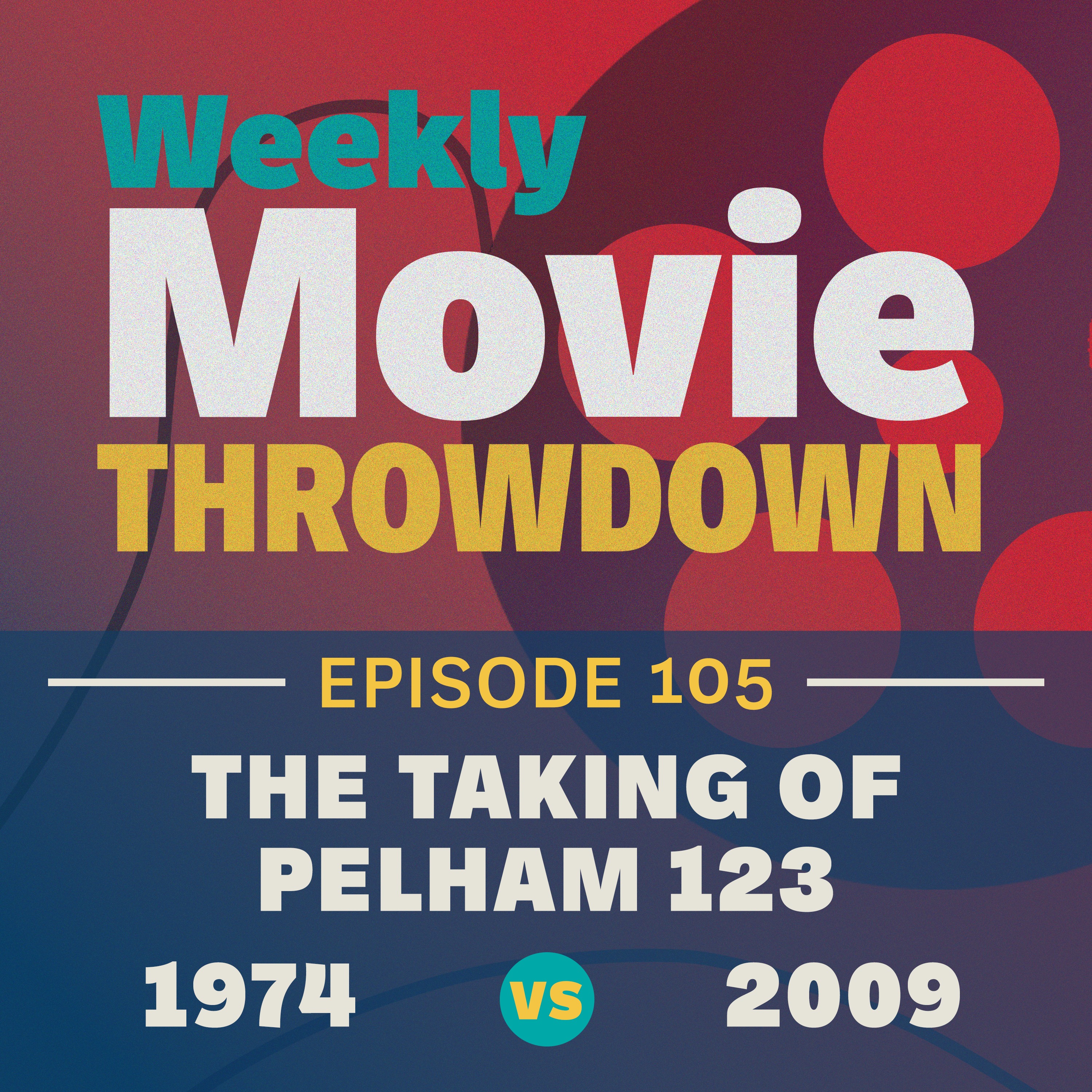 Episode 105: The Taking of Pelham One Two Three, 1974 vs. 2009 episode artwork