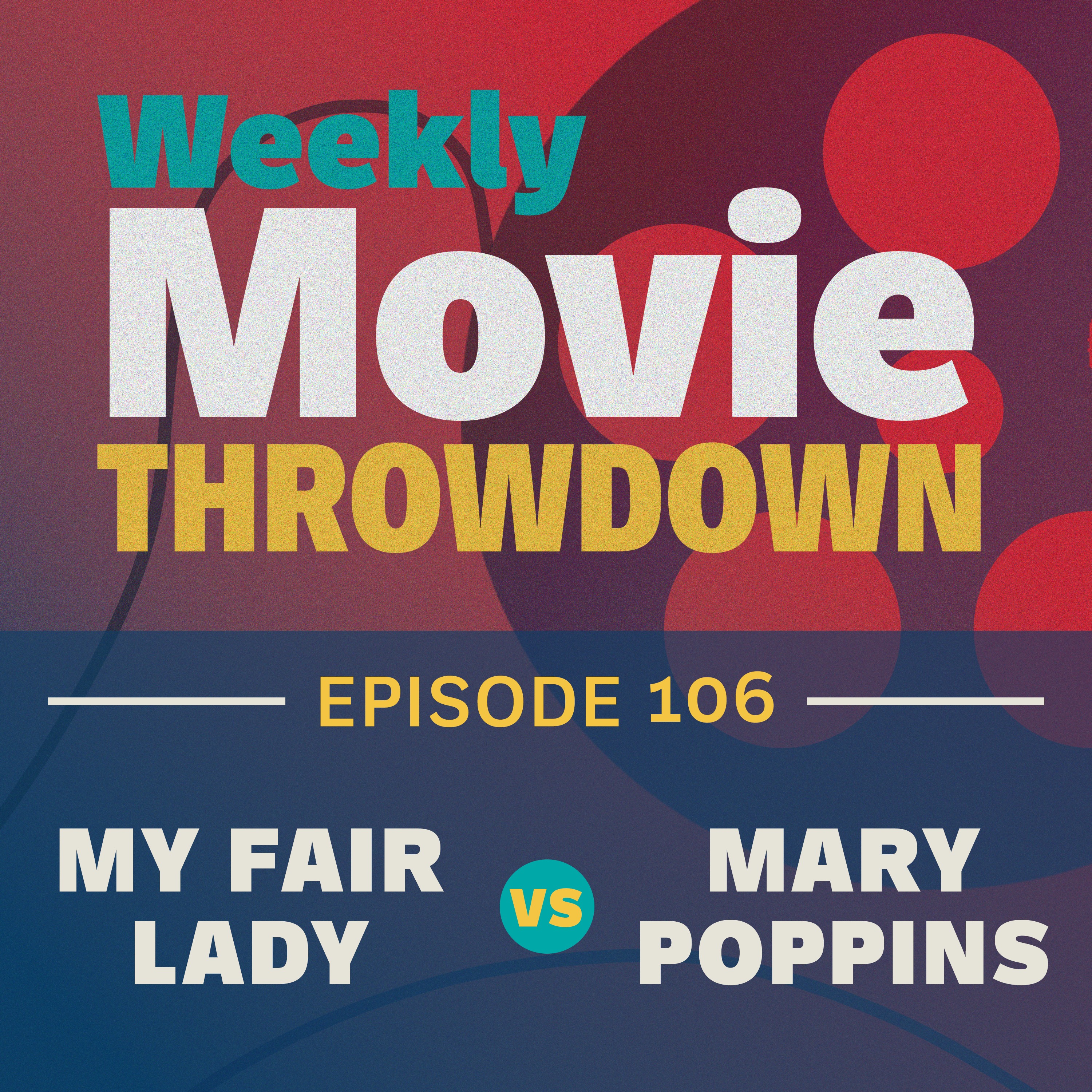 Episode 106: Mary Poppins vs. My Fair Lady episode artwork