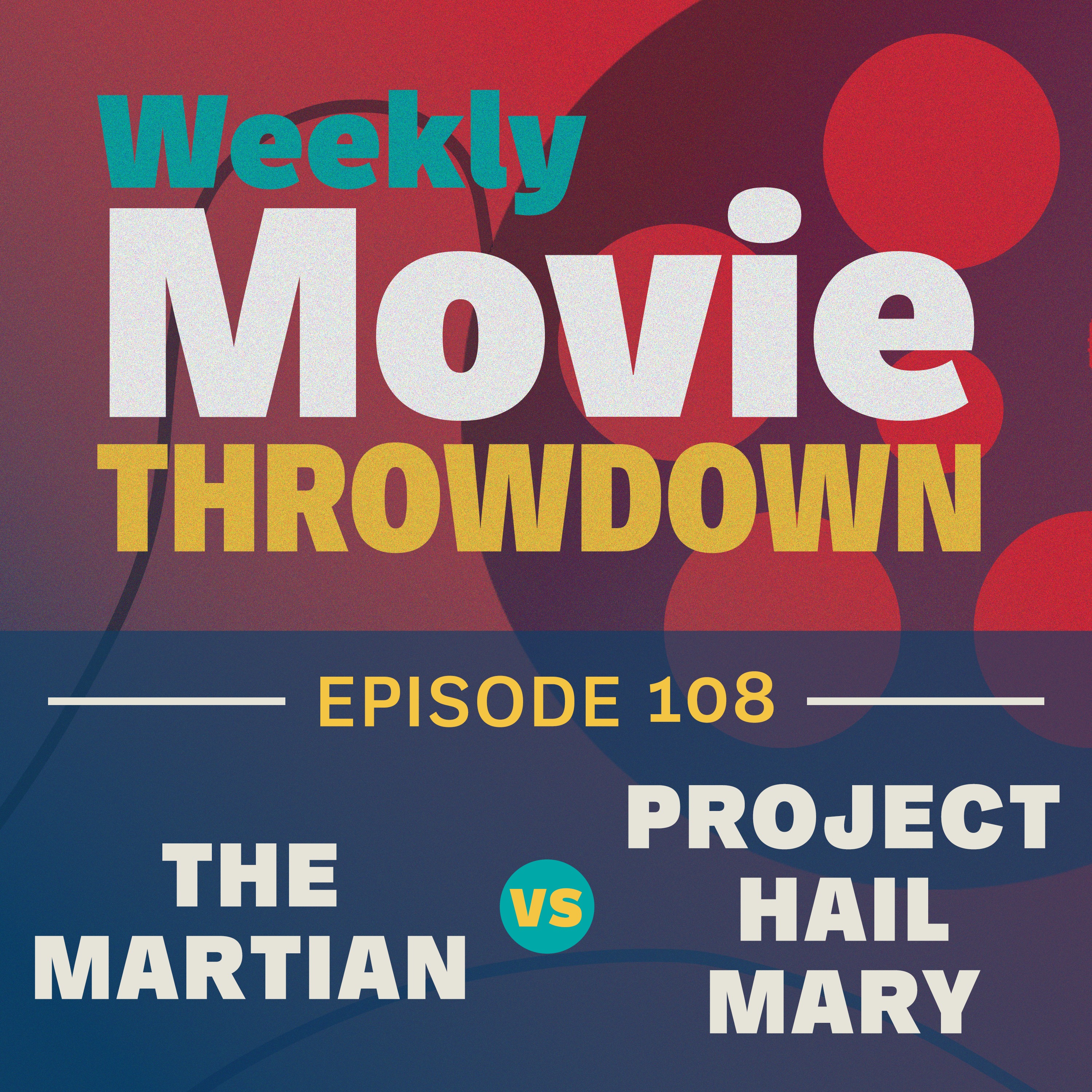 Episode 108: The Martian vs. Project Hail Mary episode artwork
