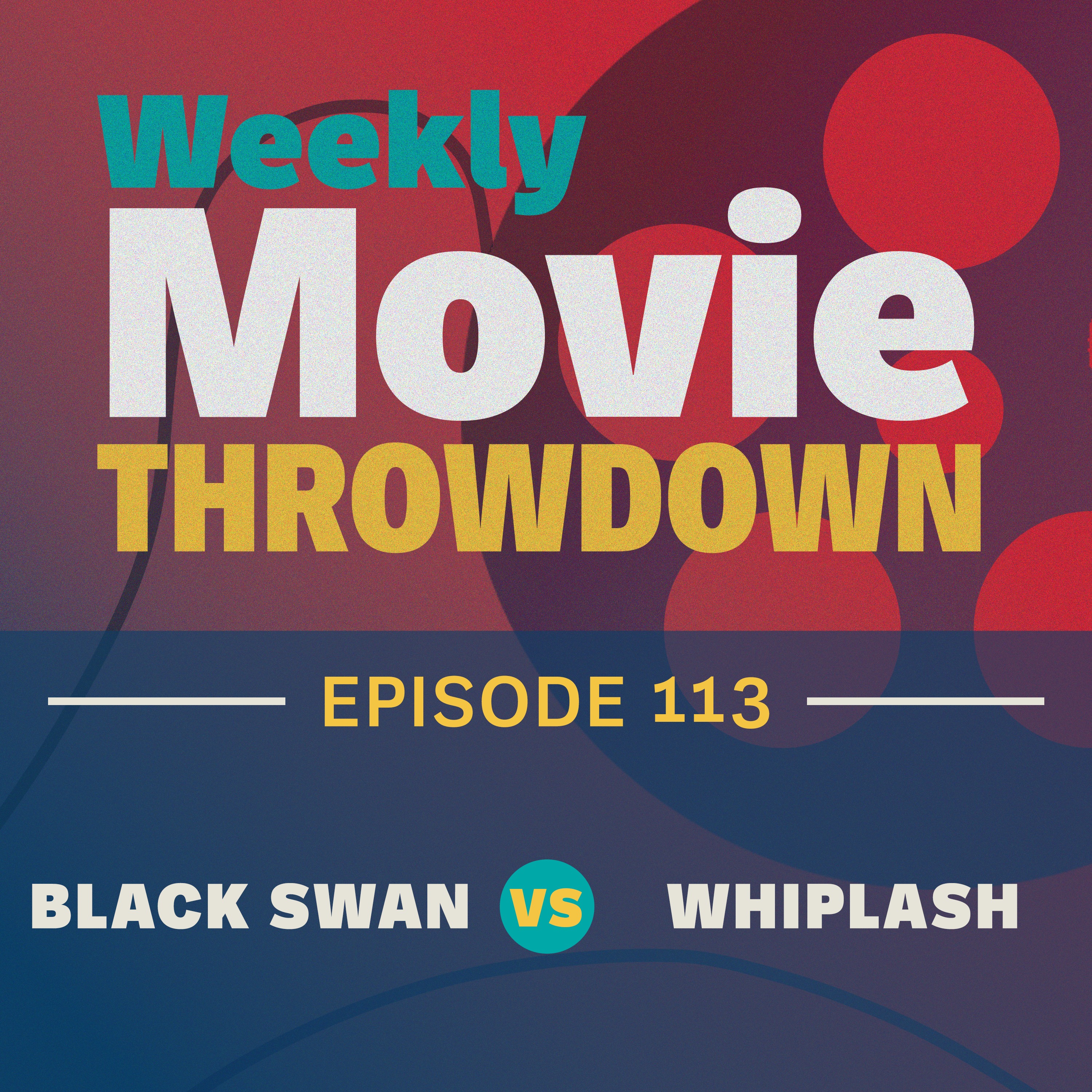 Episode 113: Black Swan vs. Whiplash episode artwork