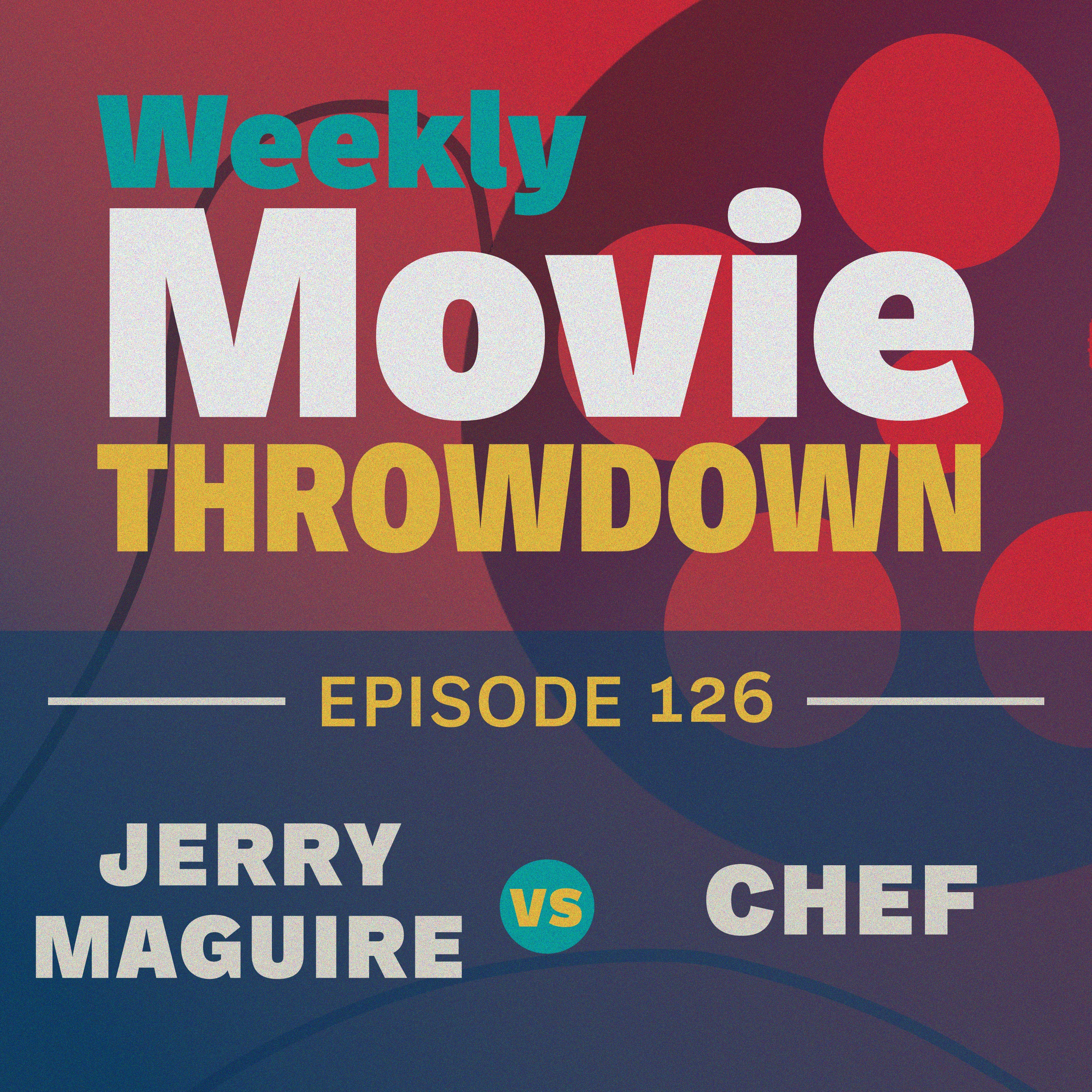 Episode 126: Jerry Maguire vs. Chef episode artwork