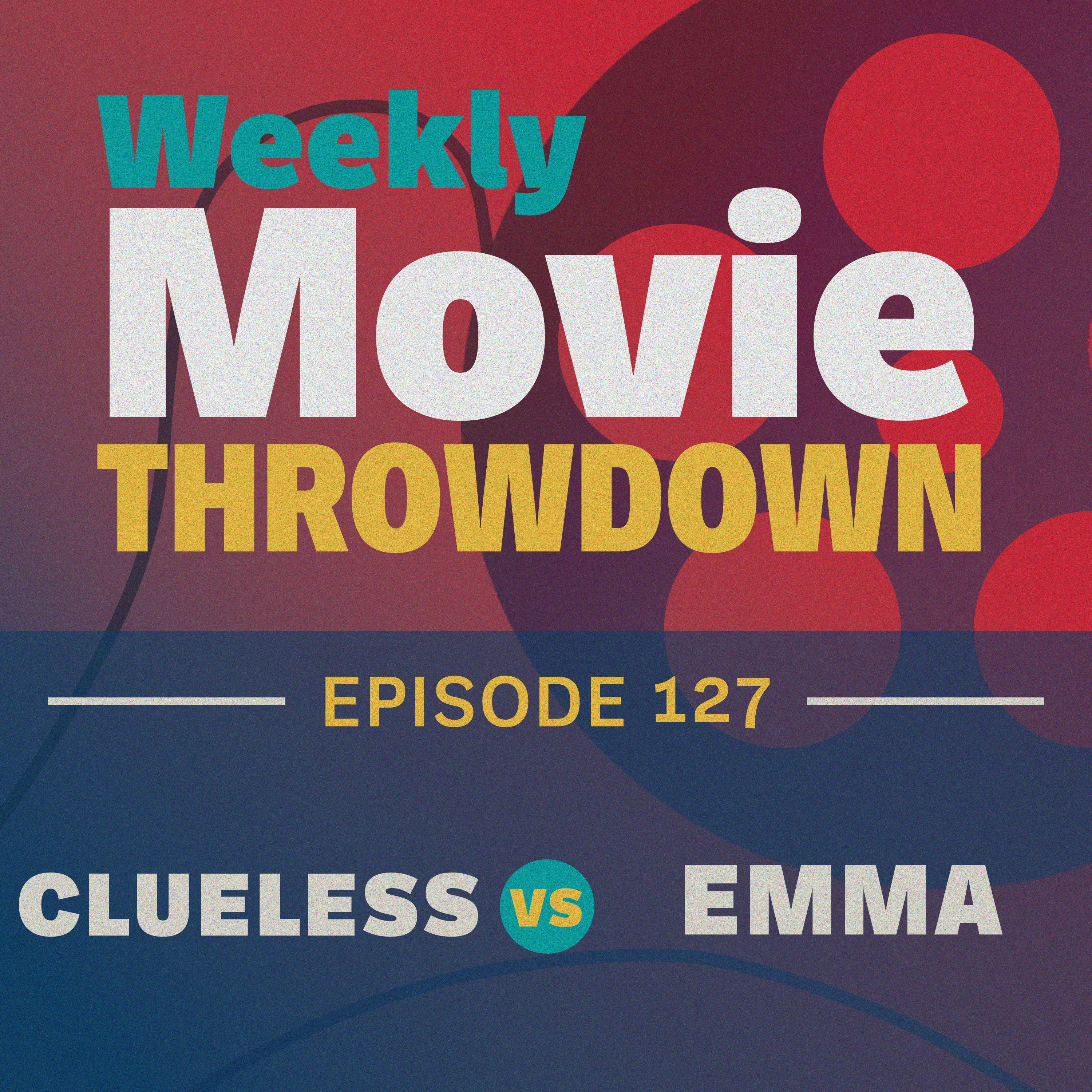 Episode 127: Clueless vs. Emma episode artwork
