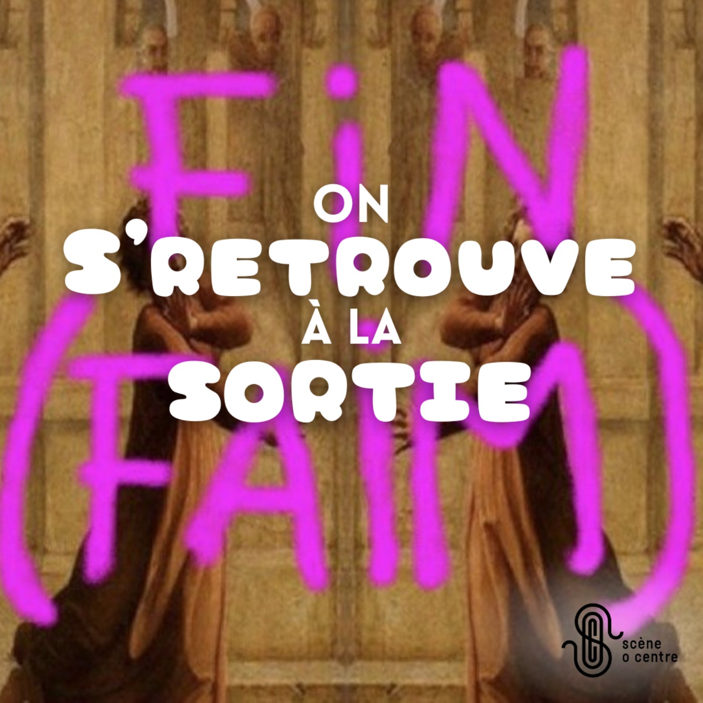 On s\'retrouve à la sortie