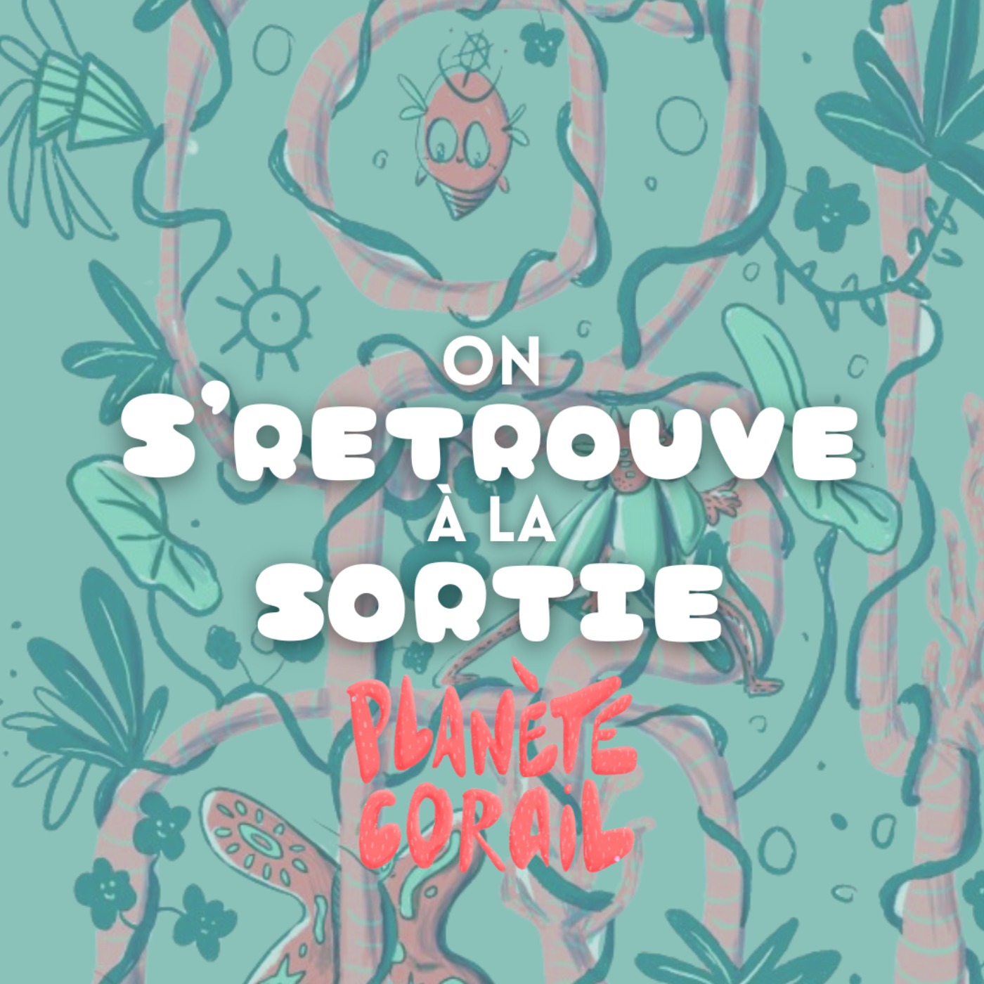 On s\'retrouve à la sortie