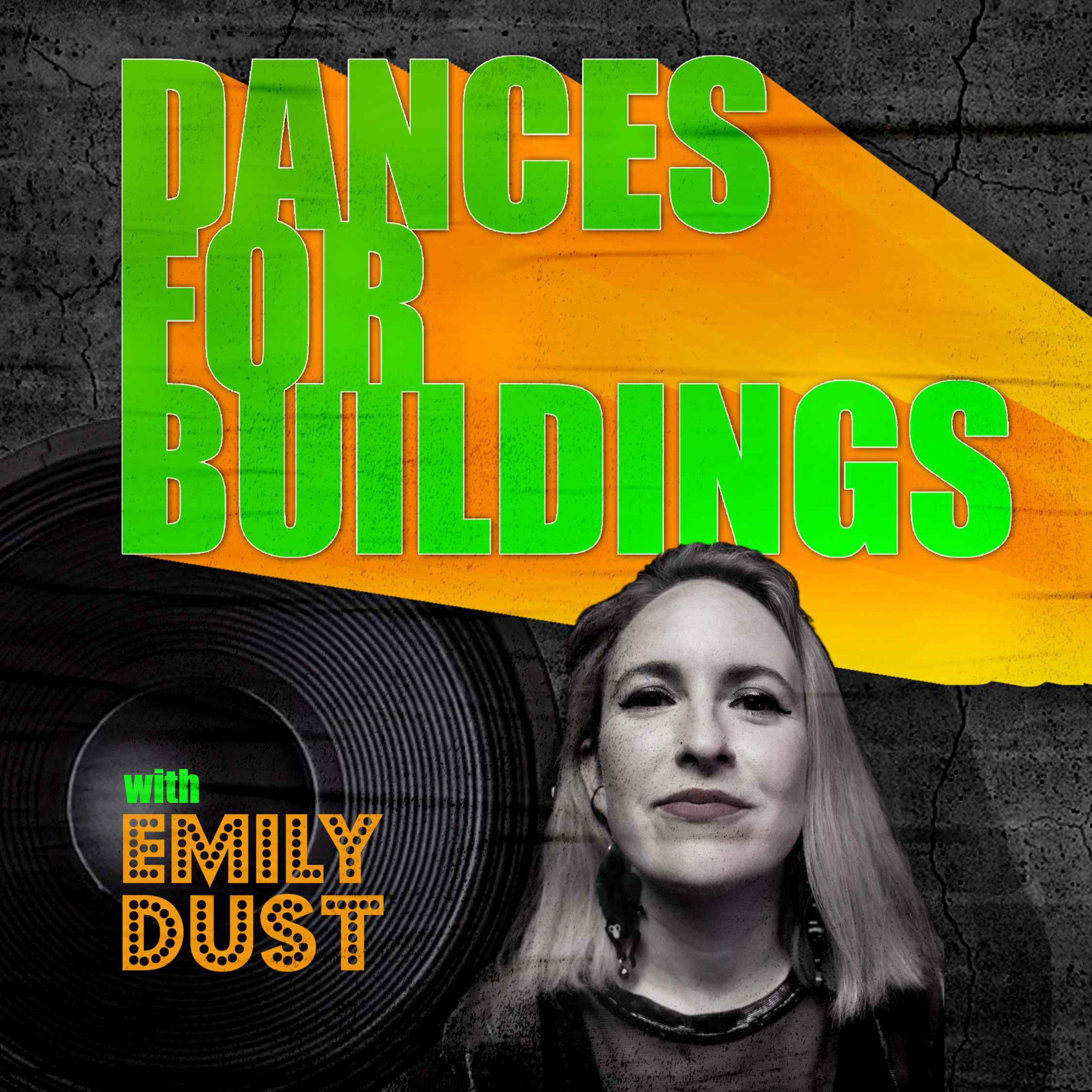 Dances For Buildings with Emily Dust
