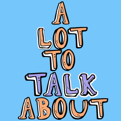 A Lot To Talk About