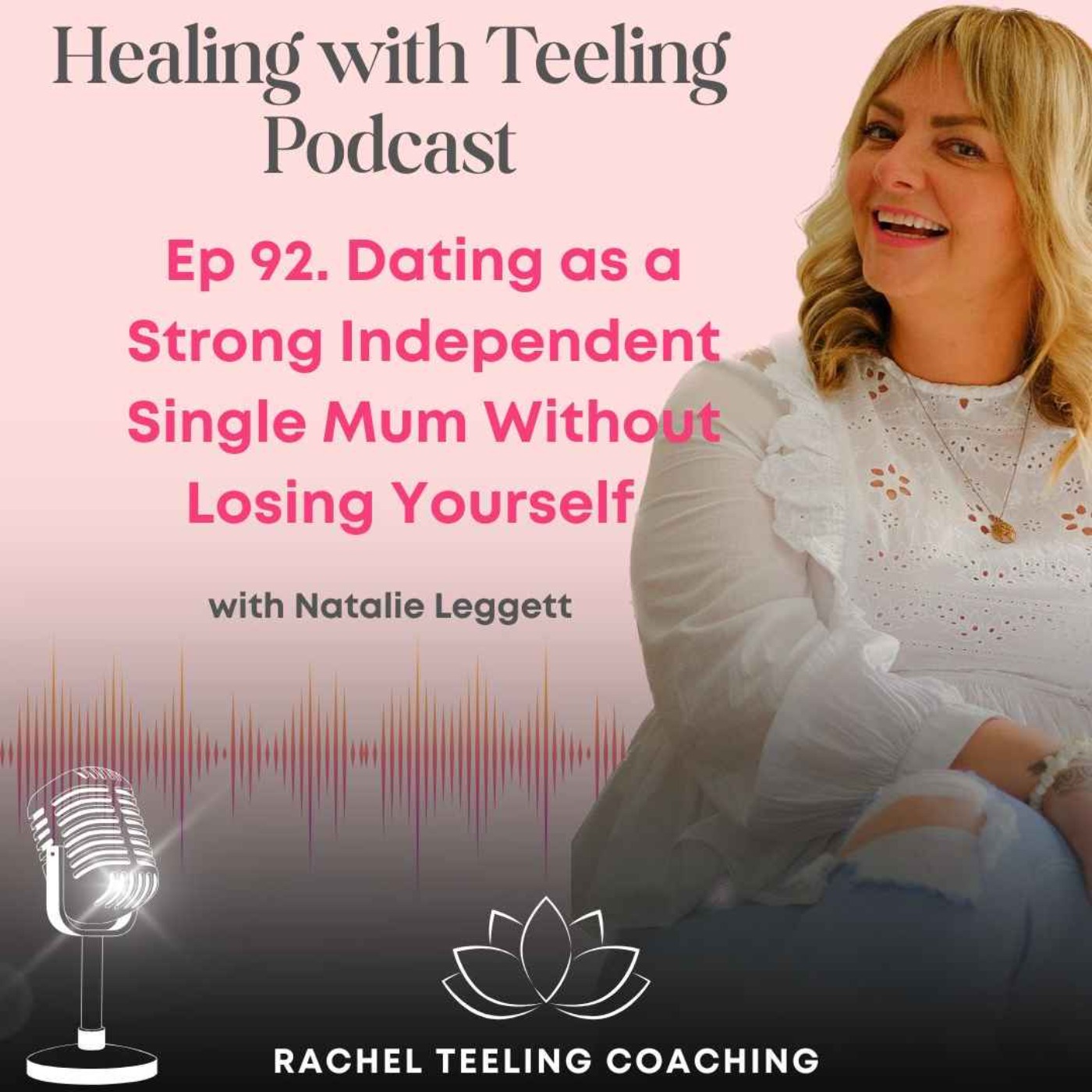 Dating as a Strong Independent Single Mum Without Losing Yourself episode artwork