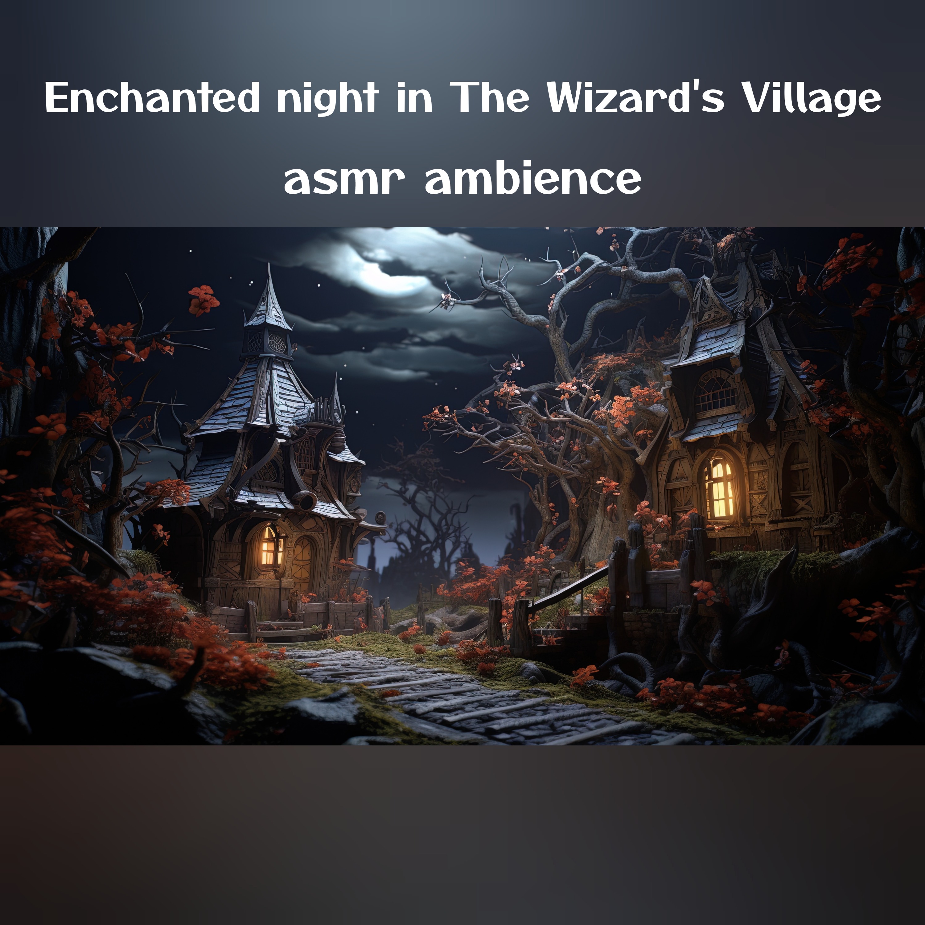 🎧 Enchanted night in The Wizard's Village asmr ambience × No Music