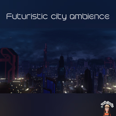 🎧​Futuristic​ city ambience​