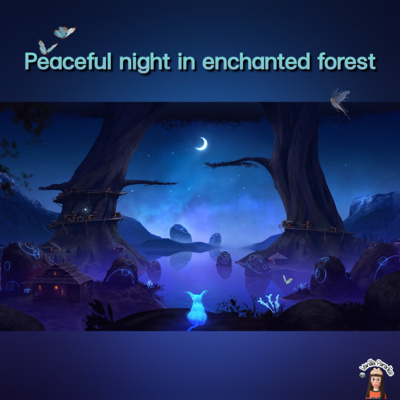 🎧peaceful​ night​ in​ enchanted​ forest​ for sleeping/studying/stress relief​ and relaxation​