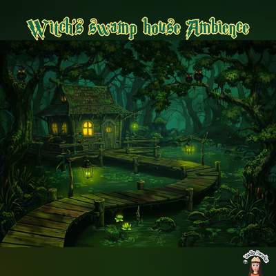 🎧 Witch's swamp house ambience
